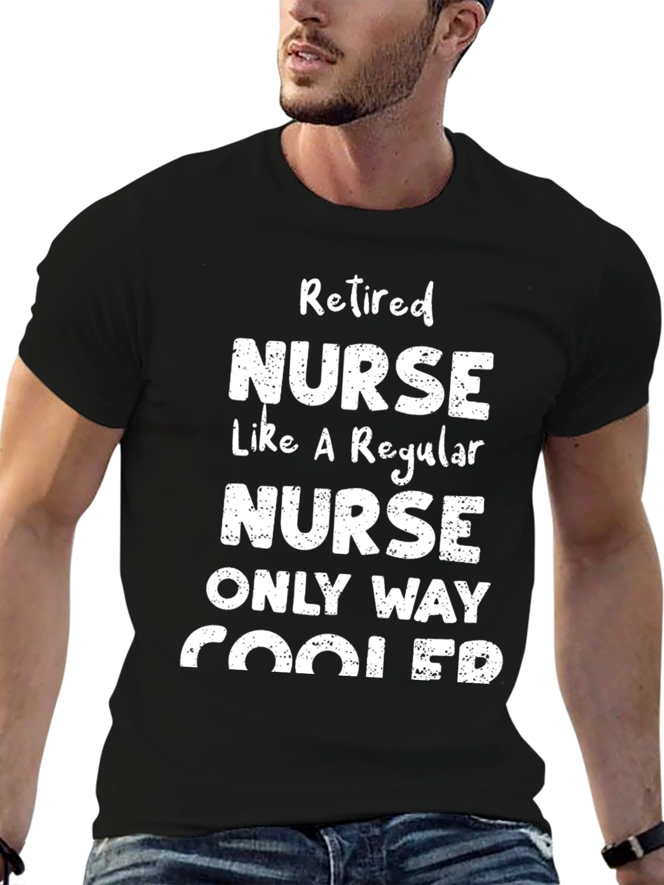 Retired Nurse T-Shirt - Only Way Cooler Graphic Tee