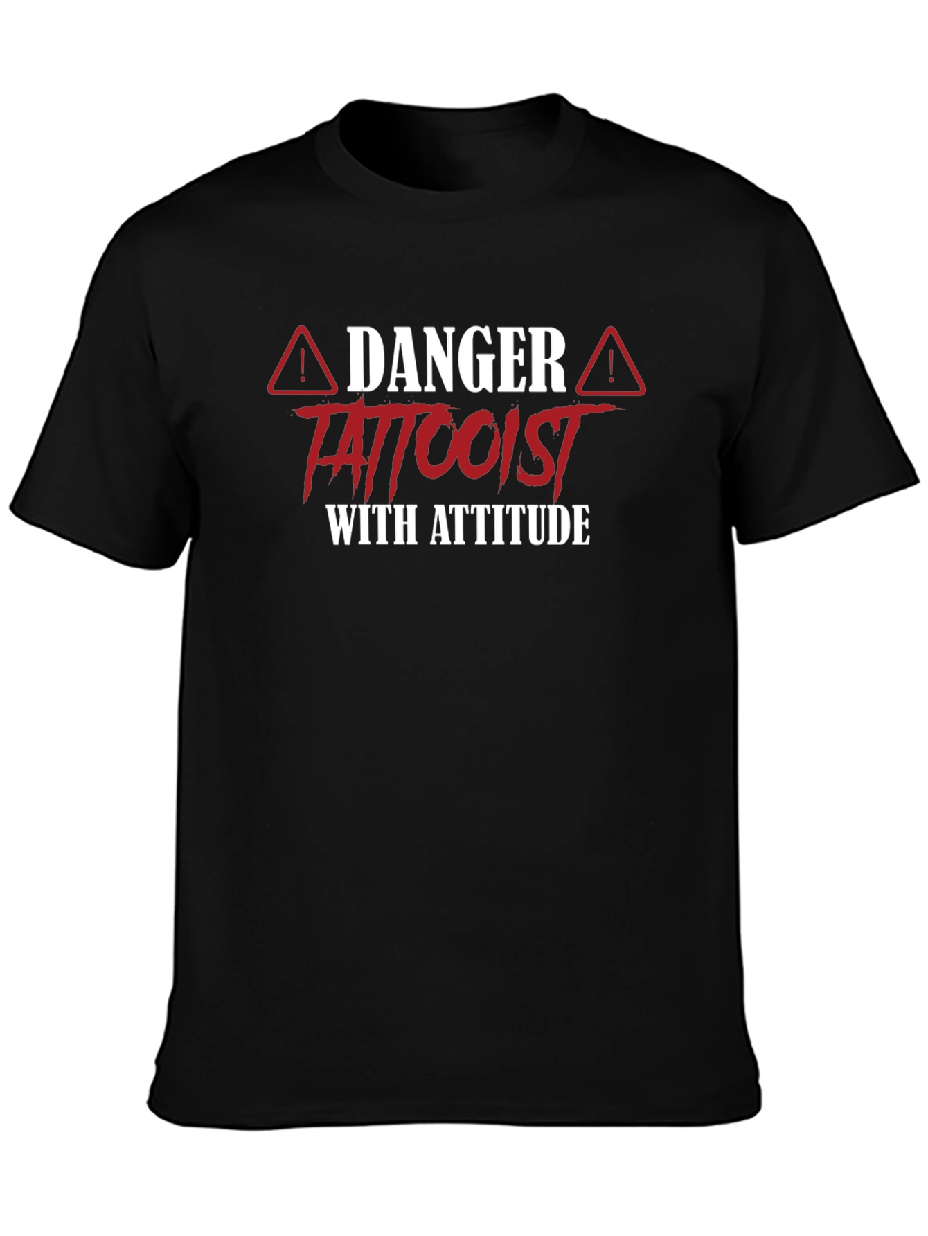 Danger Tattooist With Attitude Black T-Shirt