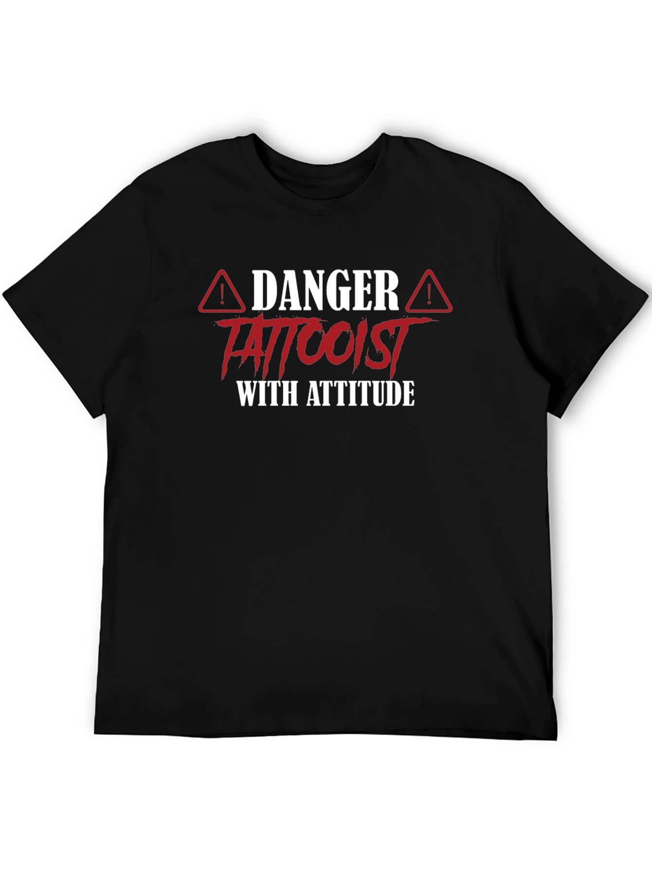 Danger Tattooist With Attitude Black T-Shirt