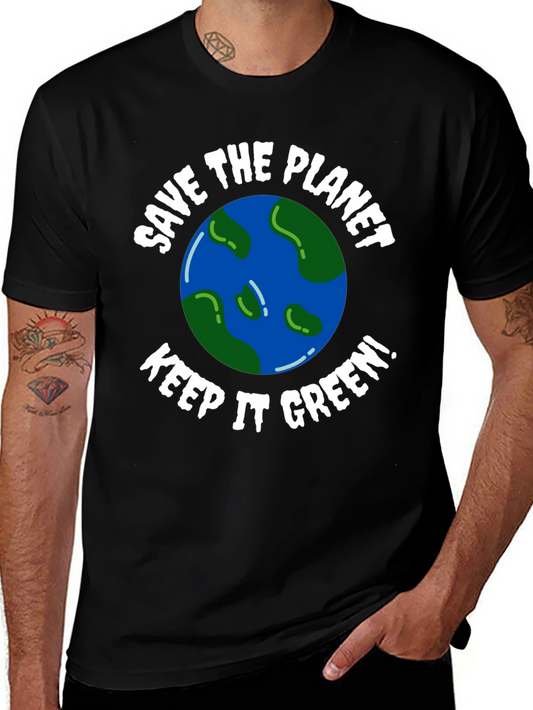 Save the Planet Keep it Green! Graphic Tee