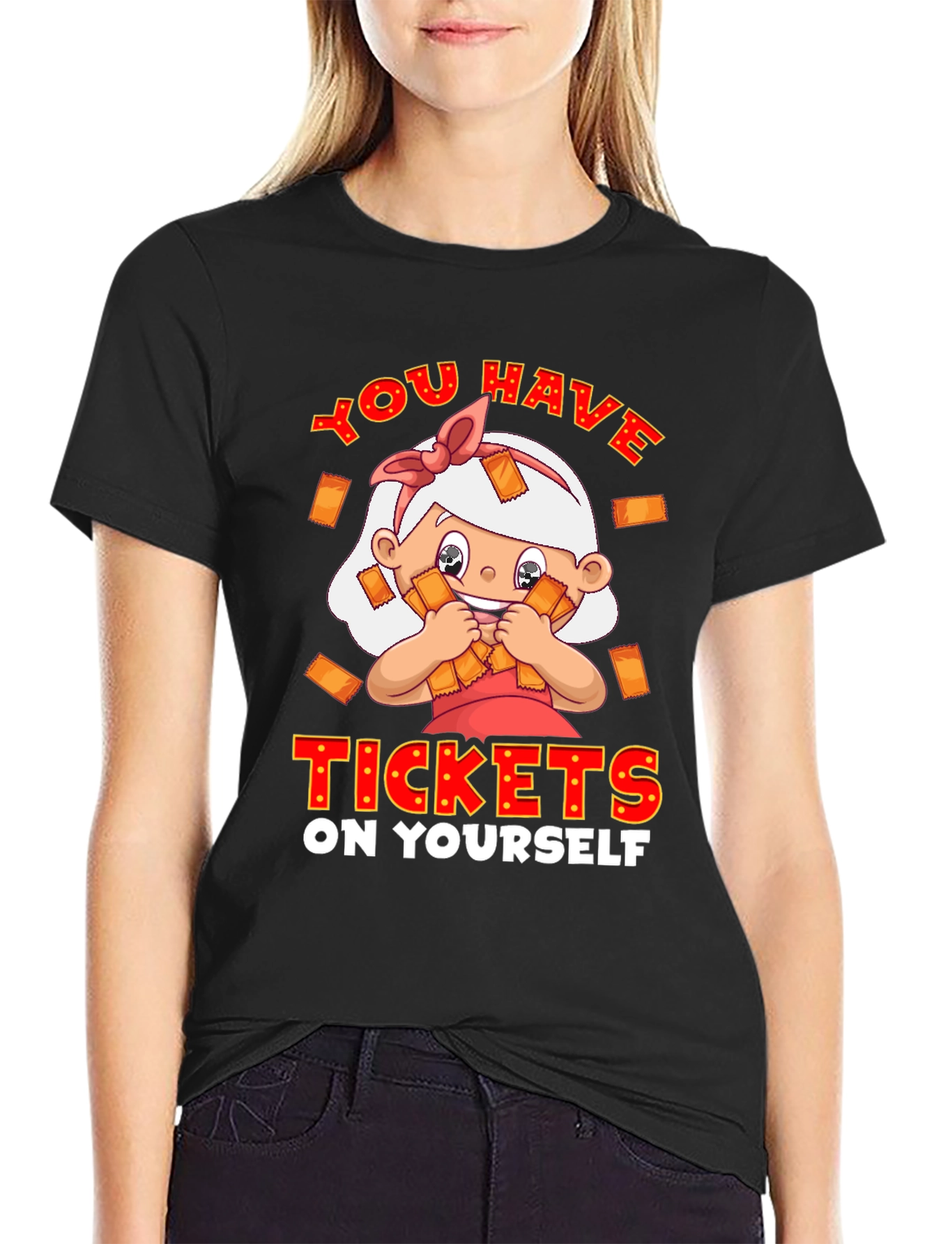 You Have Tickets on Yourself T-Shirt