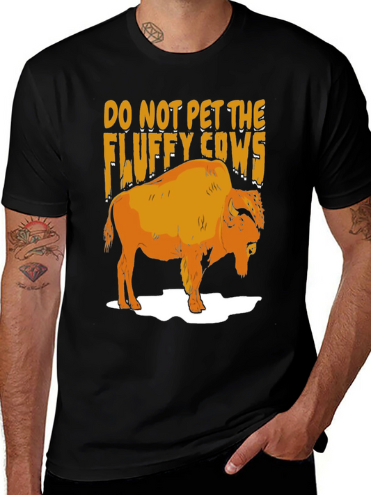 Do Not Pet The Fluffy Cows T-Shirt