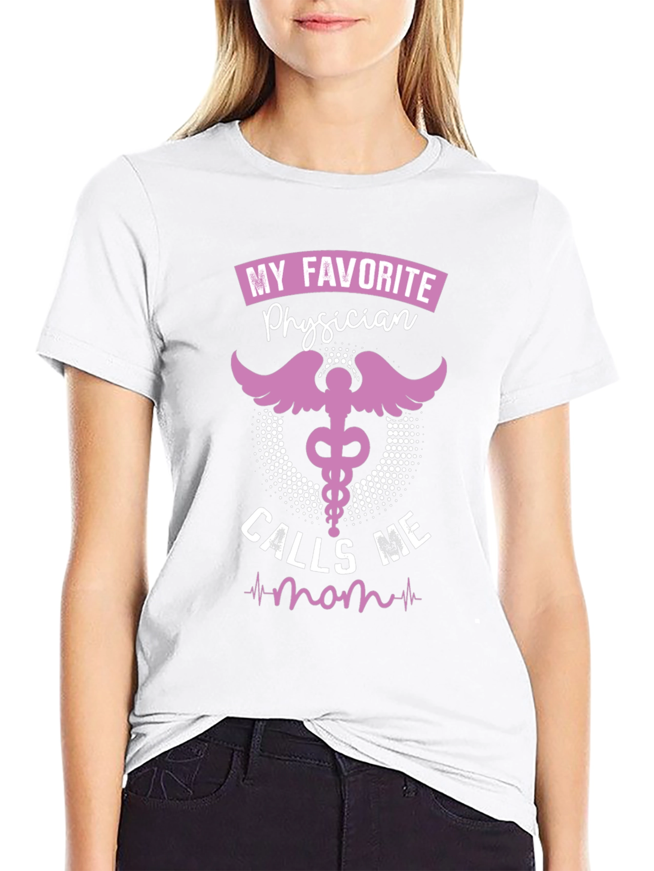 My Favorite Physician Calls Me Mom T-Shirt