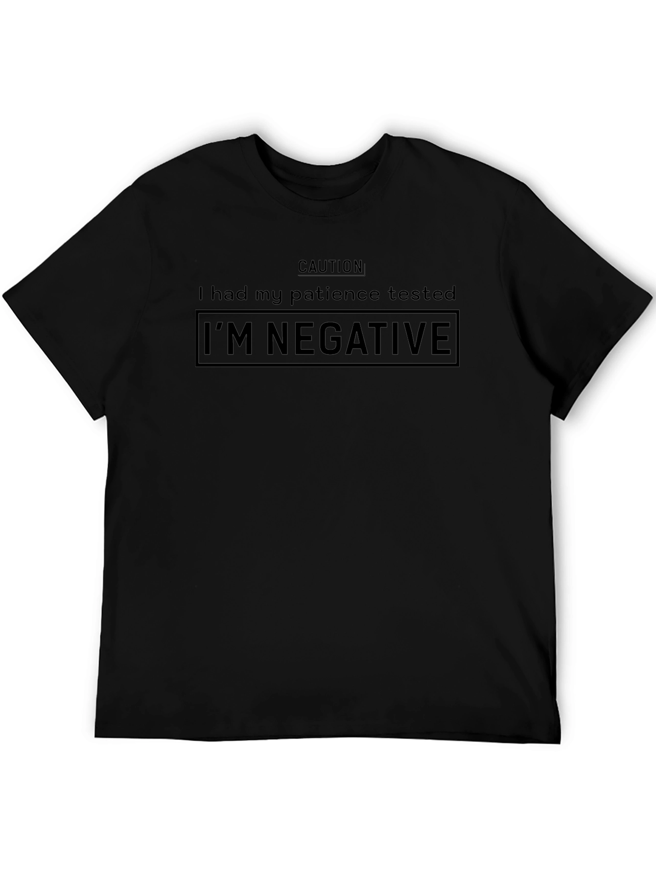 Caution Im Negative Patience Humor T-Shirt
