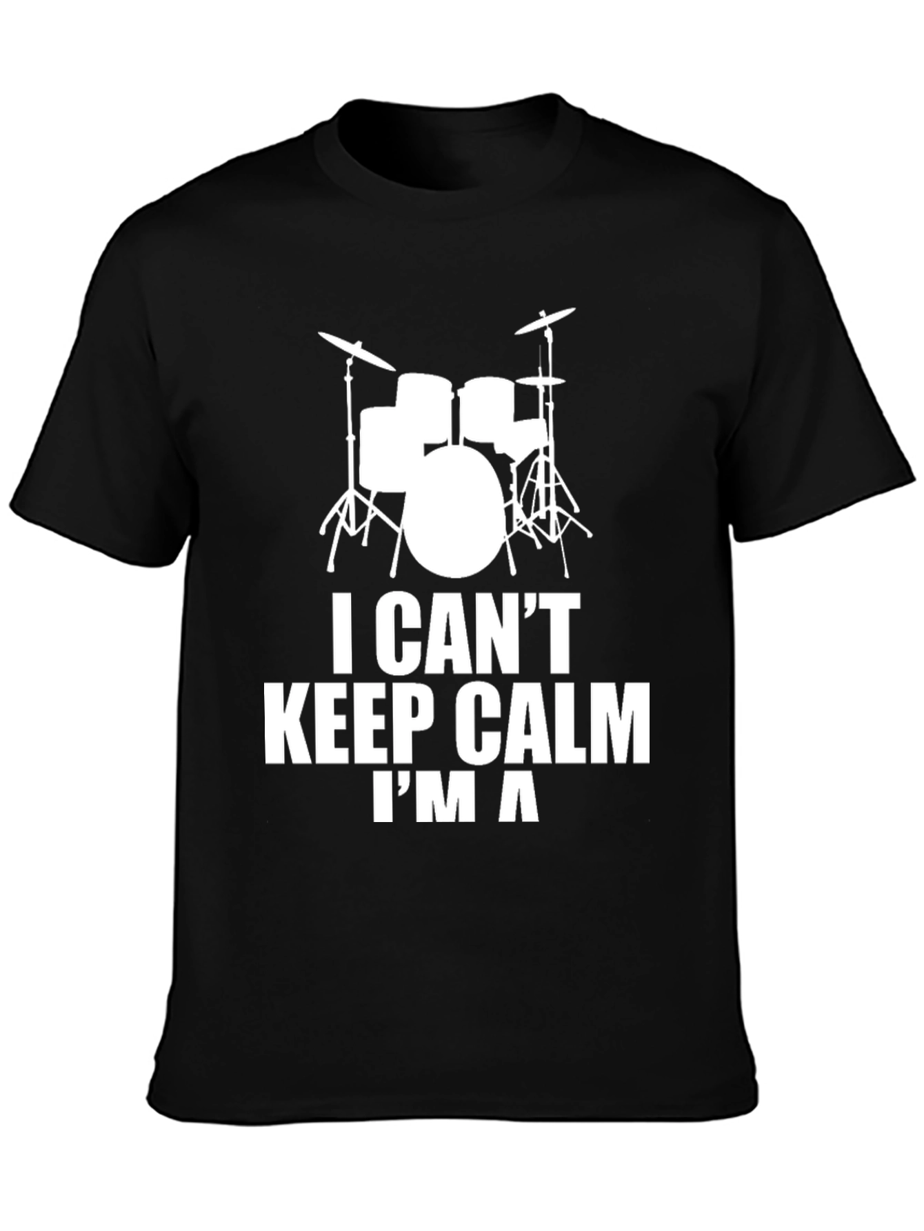 I Cant Keep Calm Im A Drummer T-Shirt