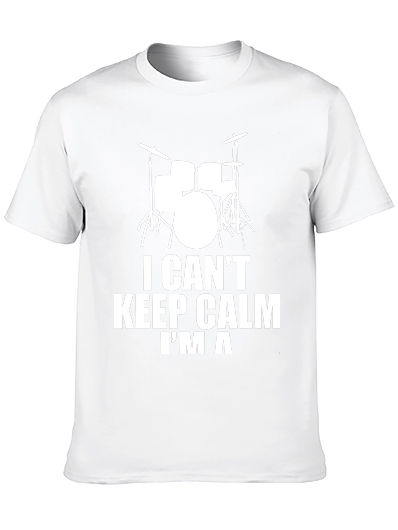 I Cant Keep Calm Im A Drummer T-Shirt