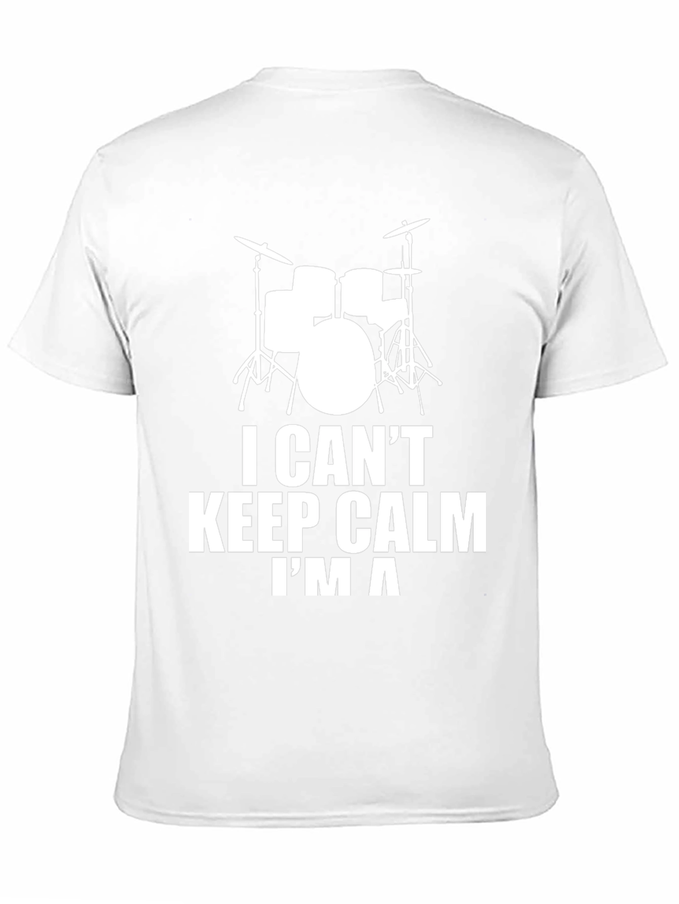 I Cant Keep Calm Im A Drummer T-Shirt