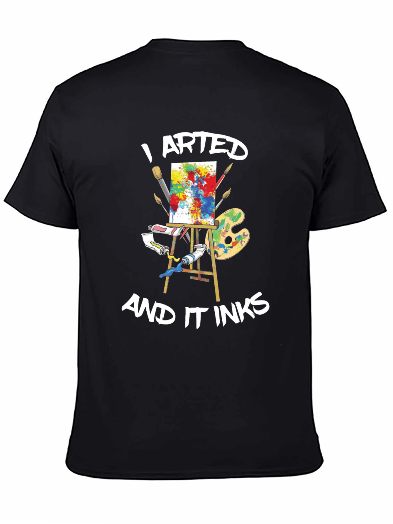 I Arted and It Inks Black Graphic Tee