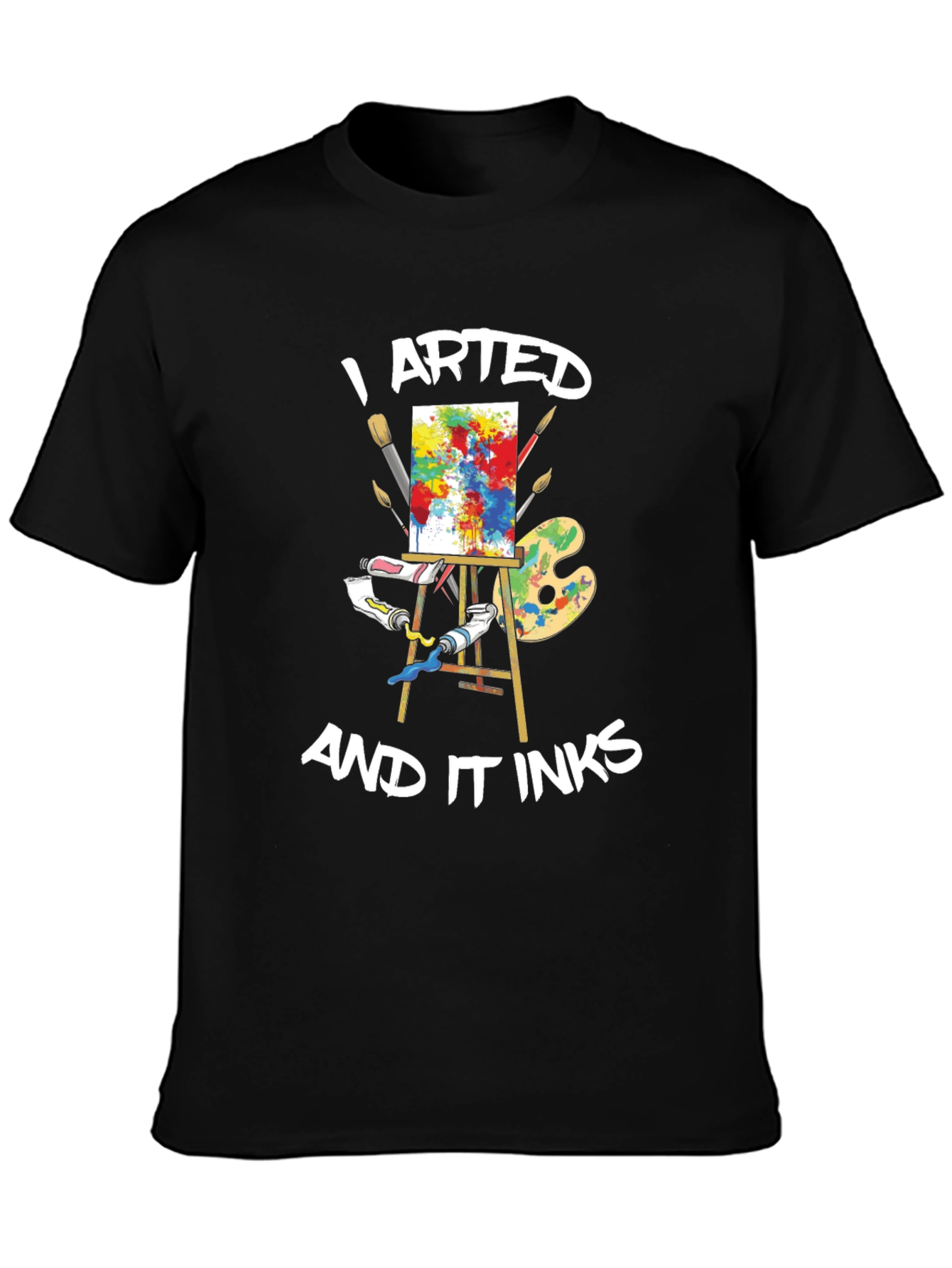 I Arted and It Inks Black Graphic Tee