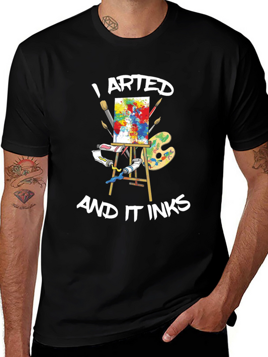 I Arted and It Inks Black Graphic Tee