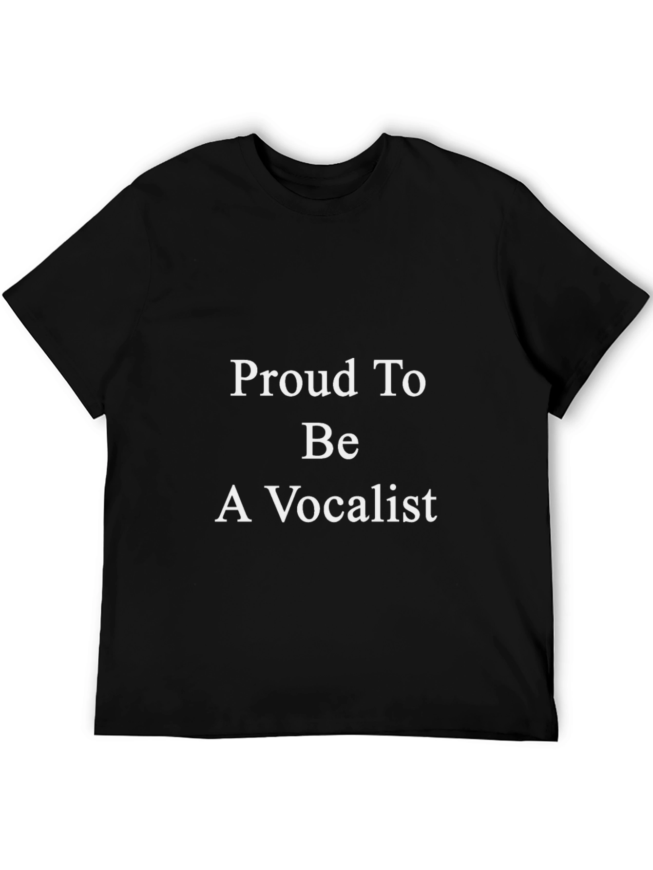Proud Vocalist Black T-Shirt