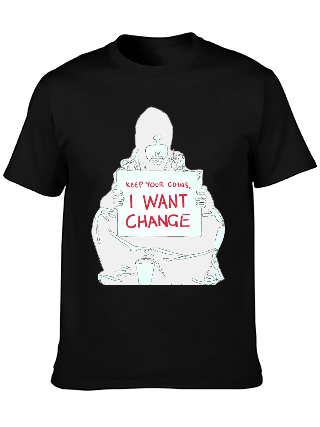 I Want Change Graphic T-Shirt - Unisex