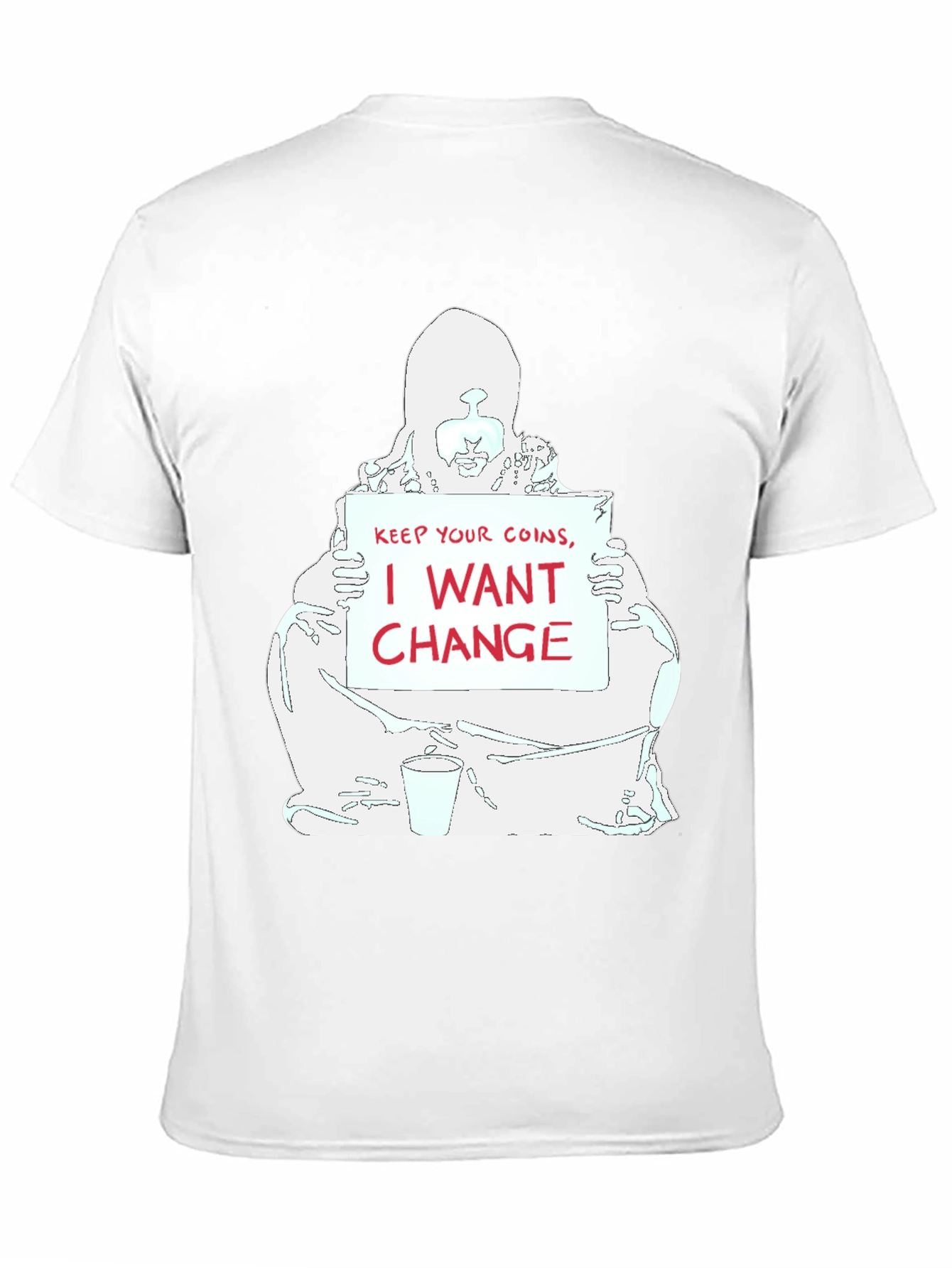 I Want Change Graphic T-Shirt - Unisex