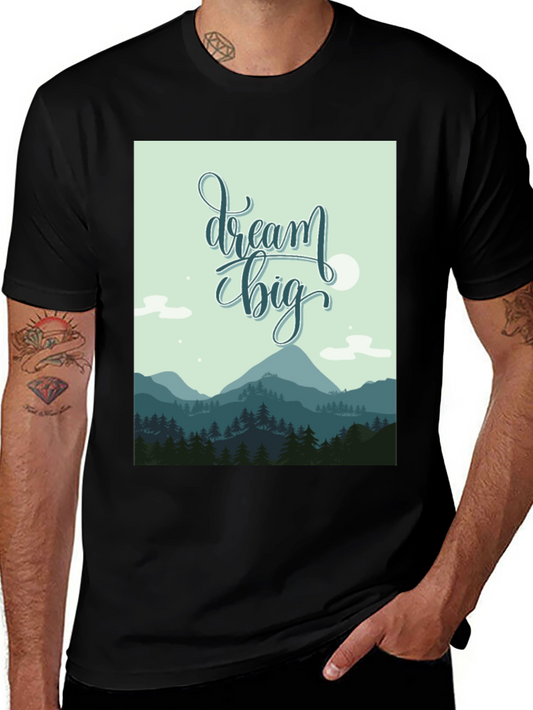 Dream Big Graphic Tee - Inspiring Mountain Design