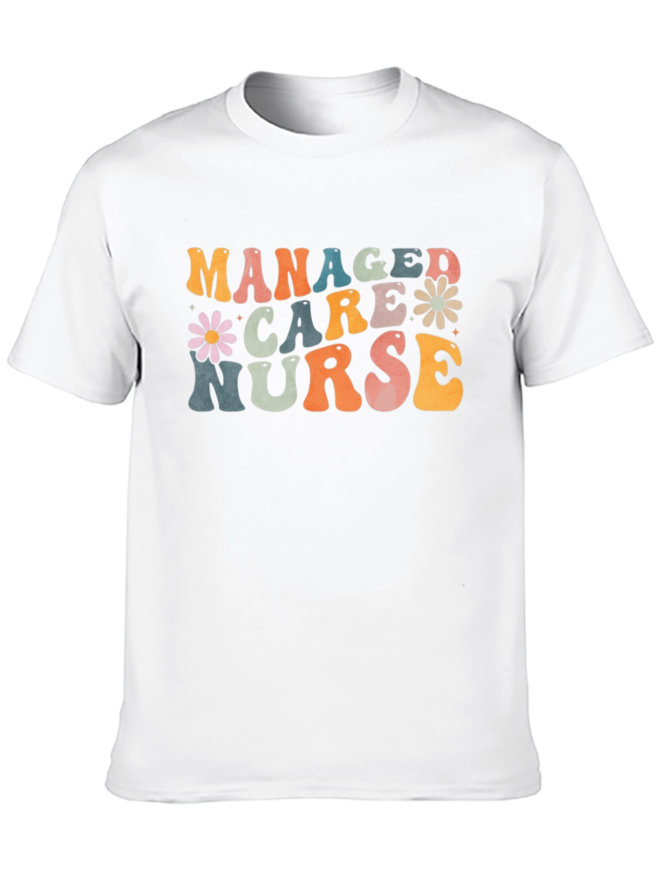 Managed Care Nurse Graphic T-Shirt