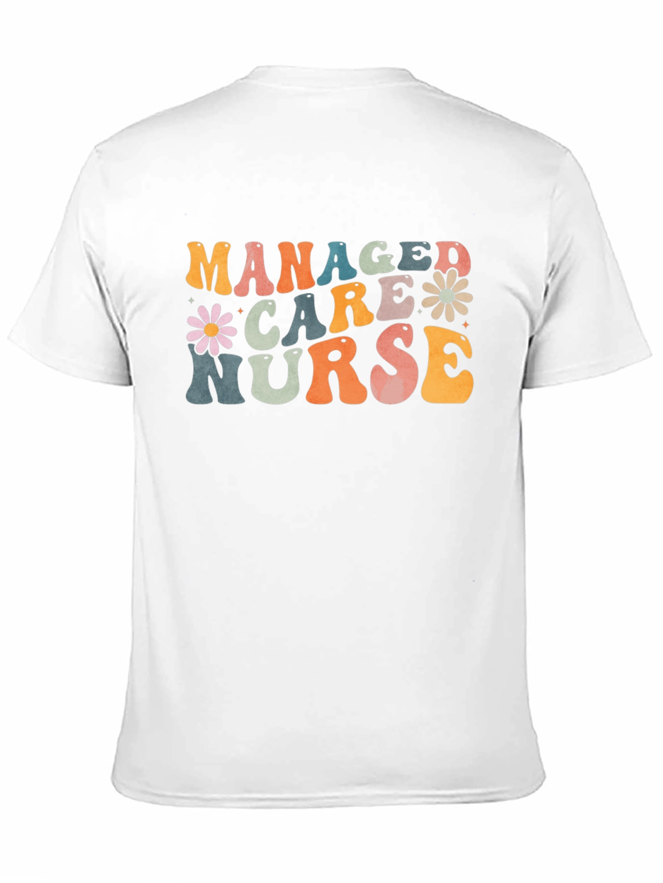 Managed Care Nurse Graphic T-Shirt