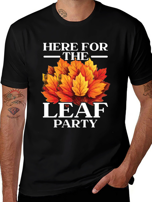 Here For The Leaf Party T-Shirt - Fall Colors