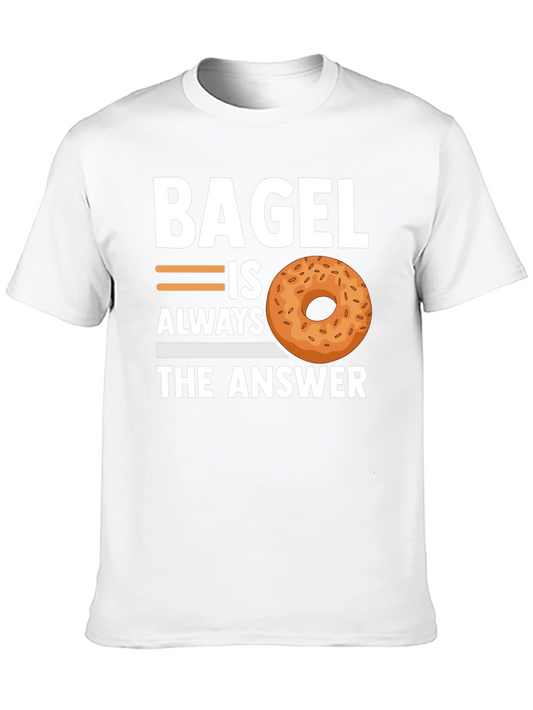 Bagel Always The Answer T-Shirt - Unisex Cotton Tee