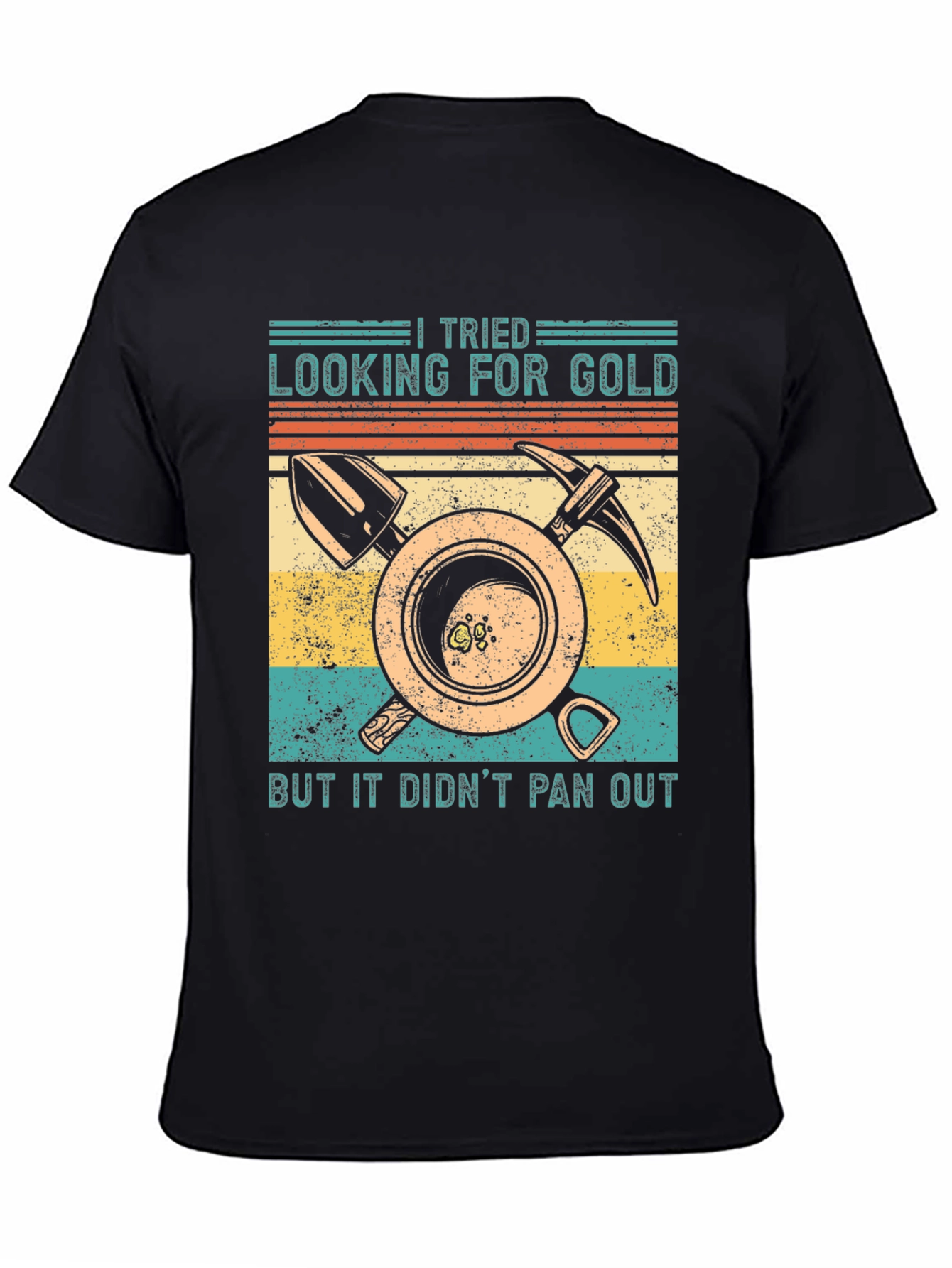 Gold Mining Humor T-Shirt