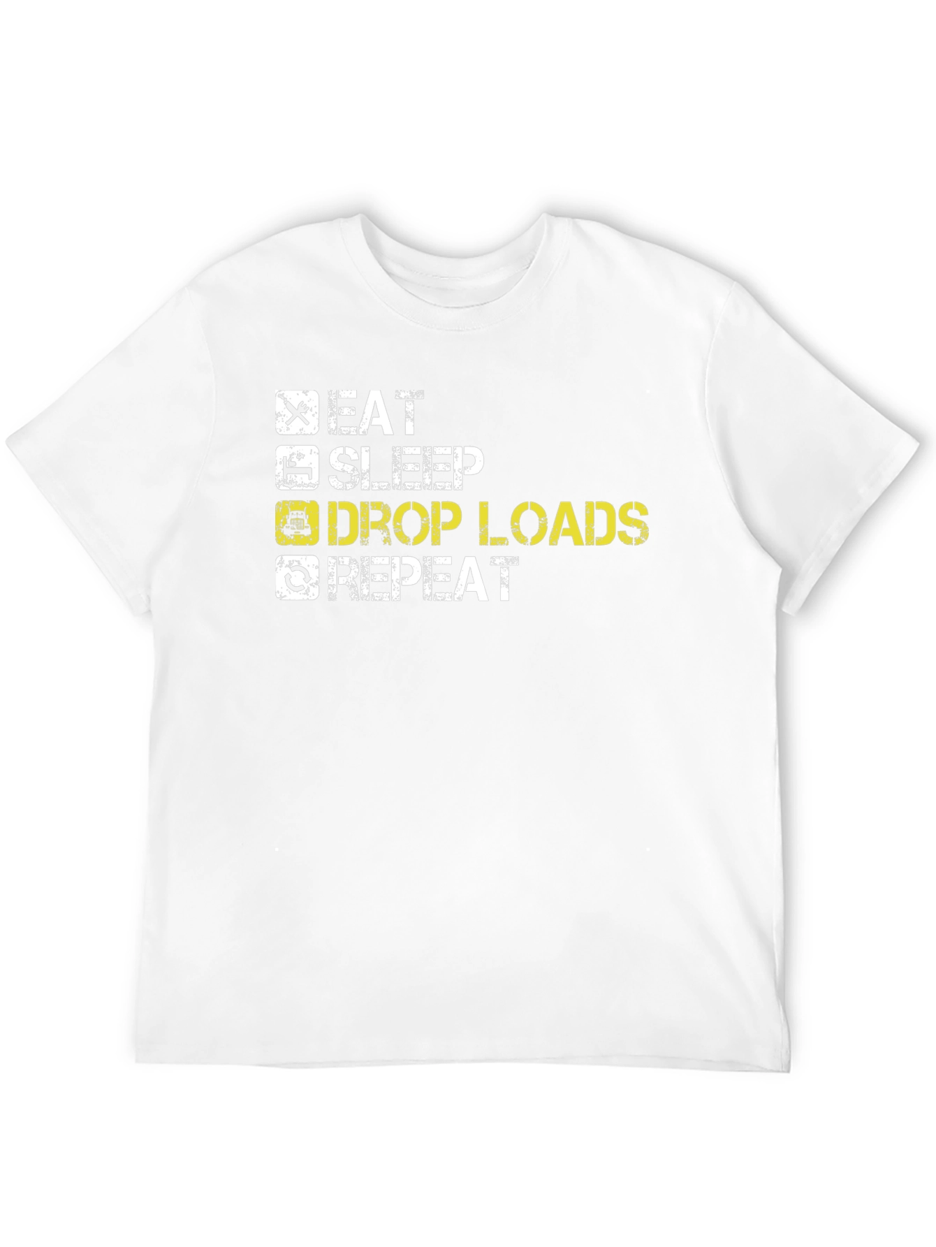 Eat Sleep Drop Loads Repeat Trucker T-Shirt