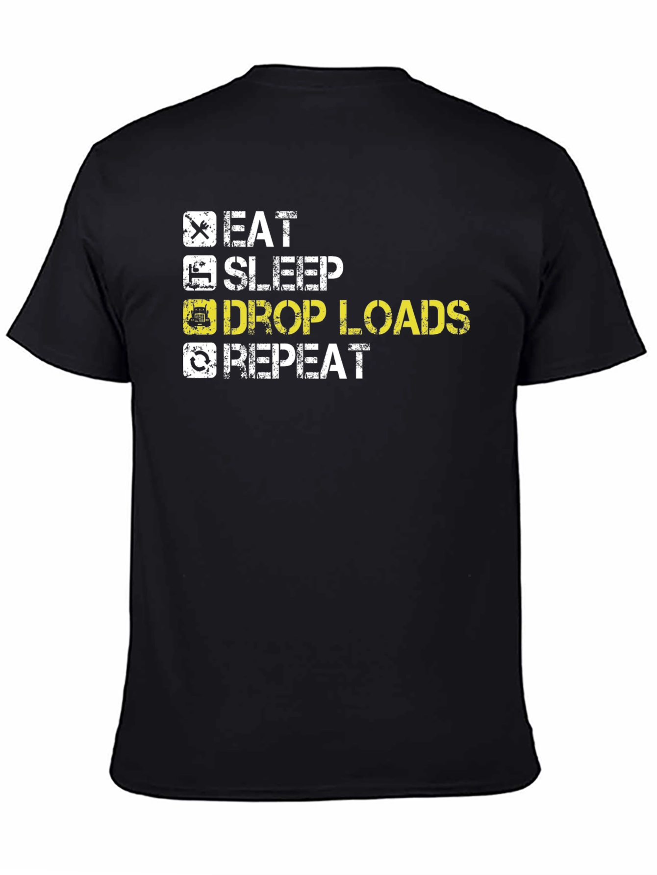 Eat Sleep Drop Loads Repeat Trucker T-Shirt