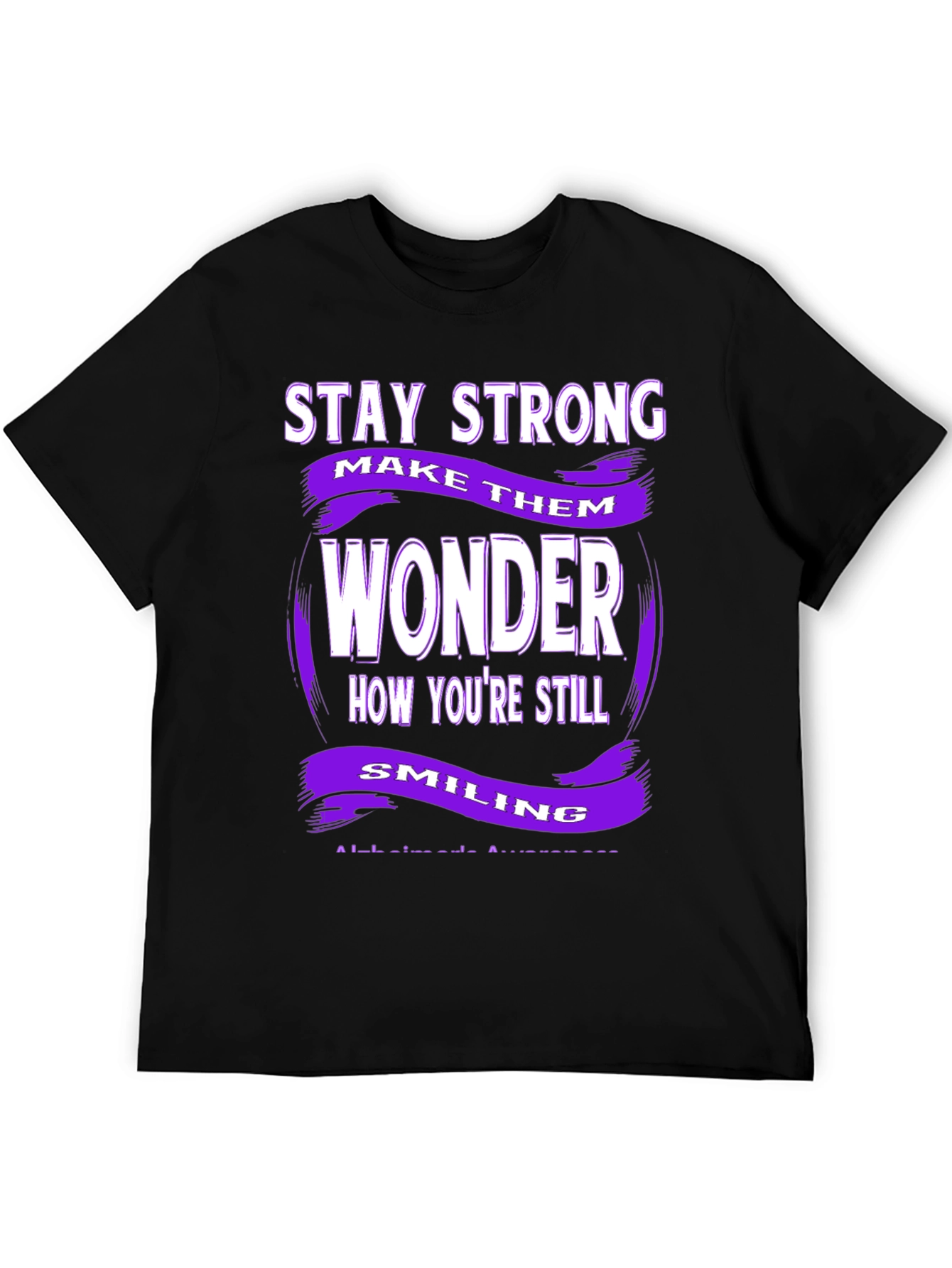 Stay Strong Alzheimers Awareness T-Shirt