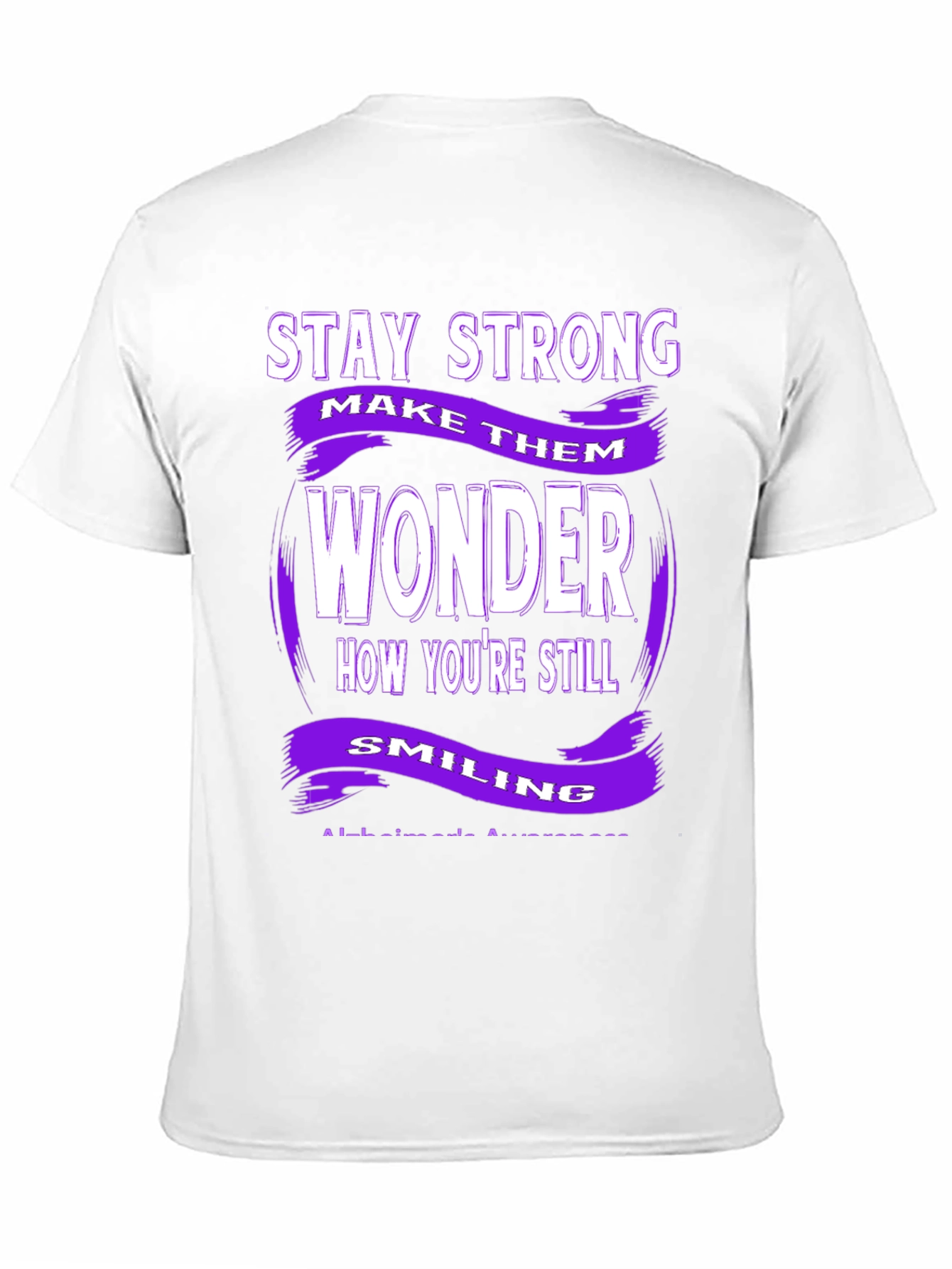 Stay Strong Alzheimers Awareness T-Shirt
