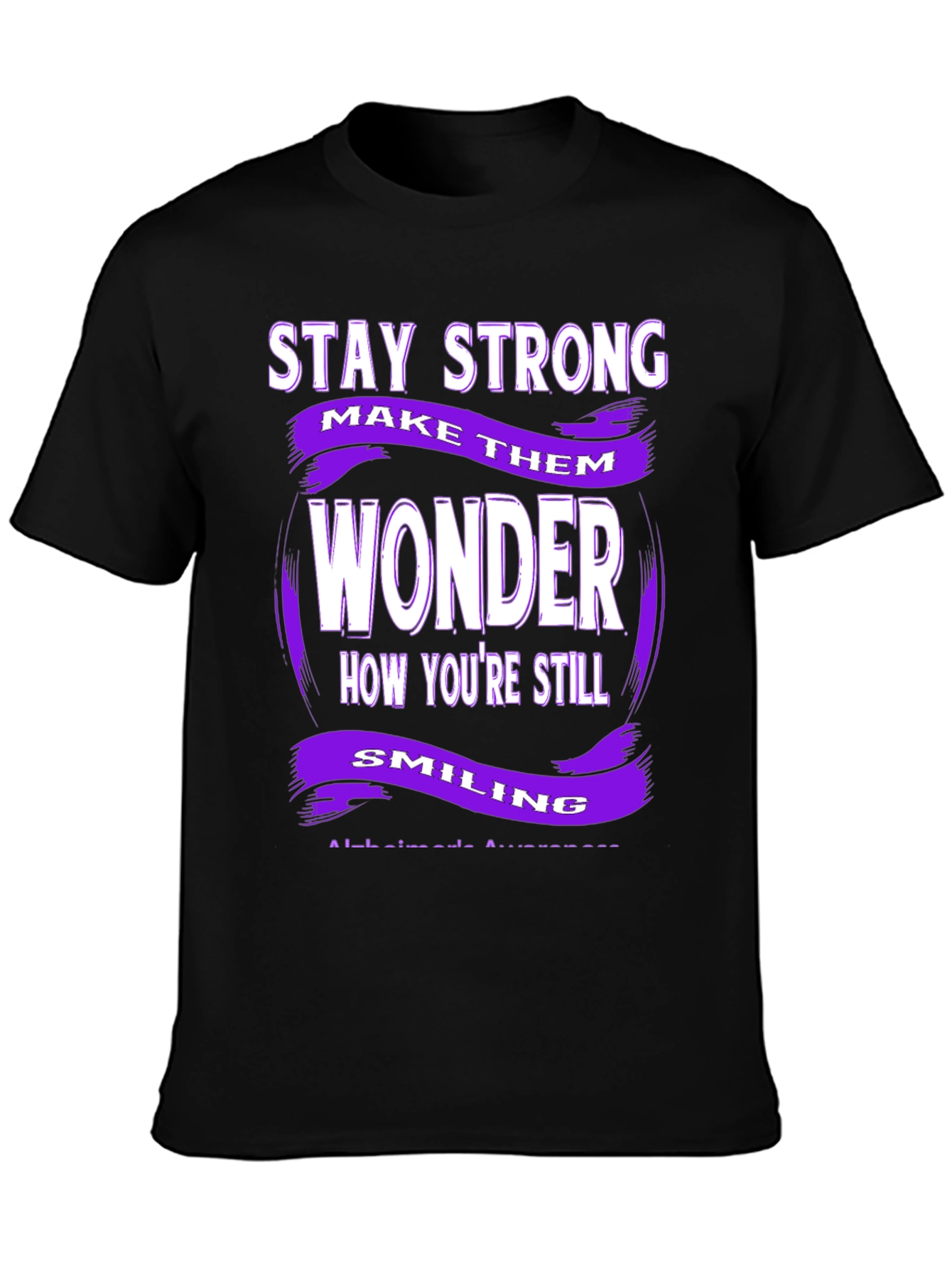 Stay Strong Alzheimers Awareness T-Shirt