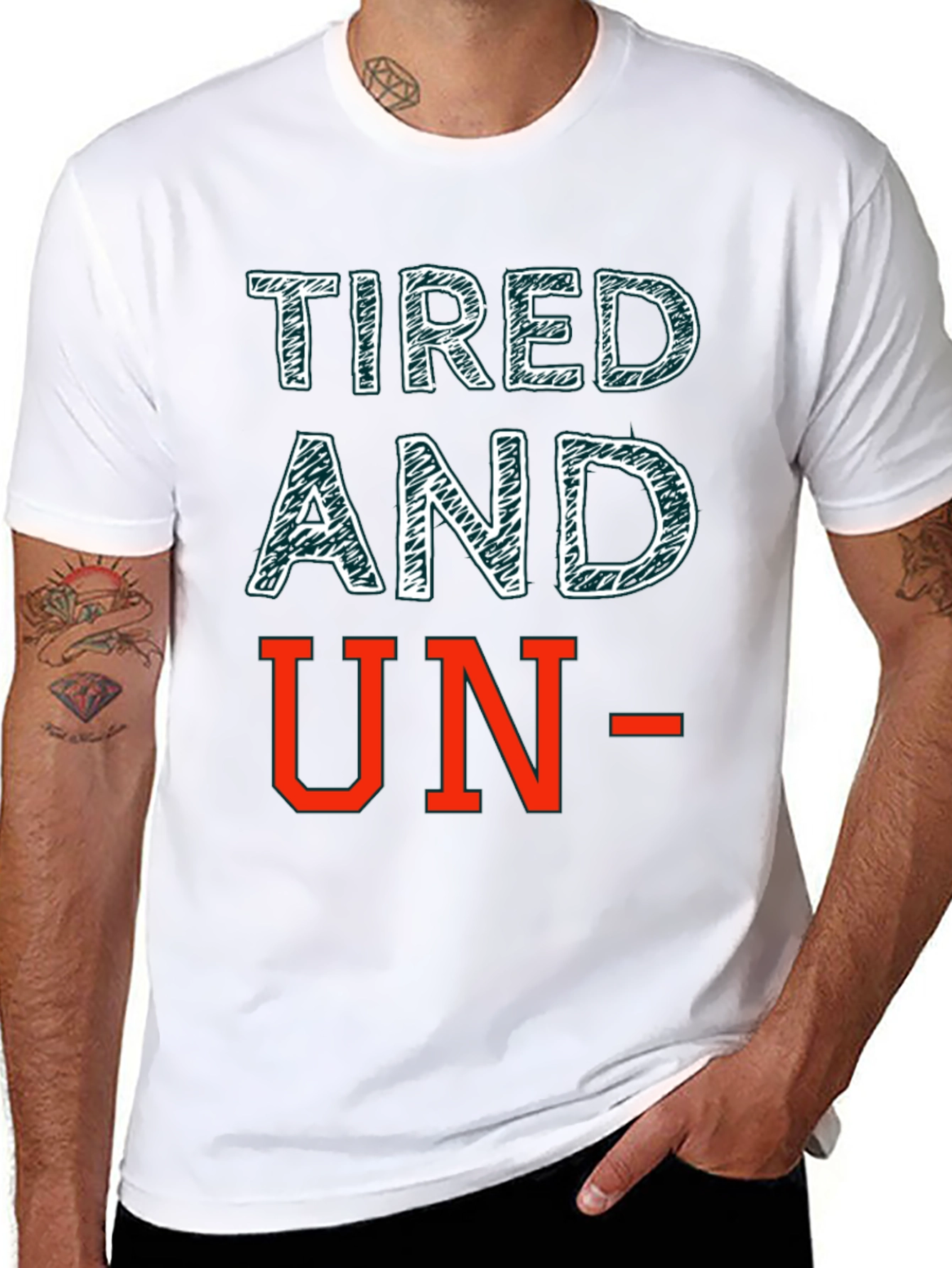 Tired and Un- T-Shirt: Funny Graphic Tee