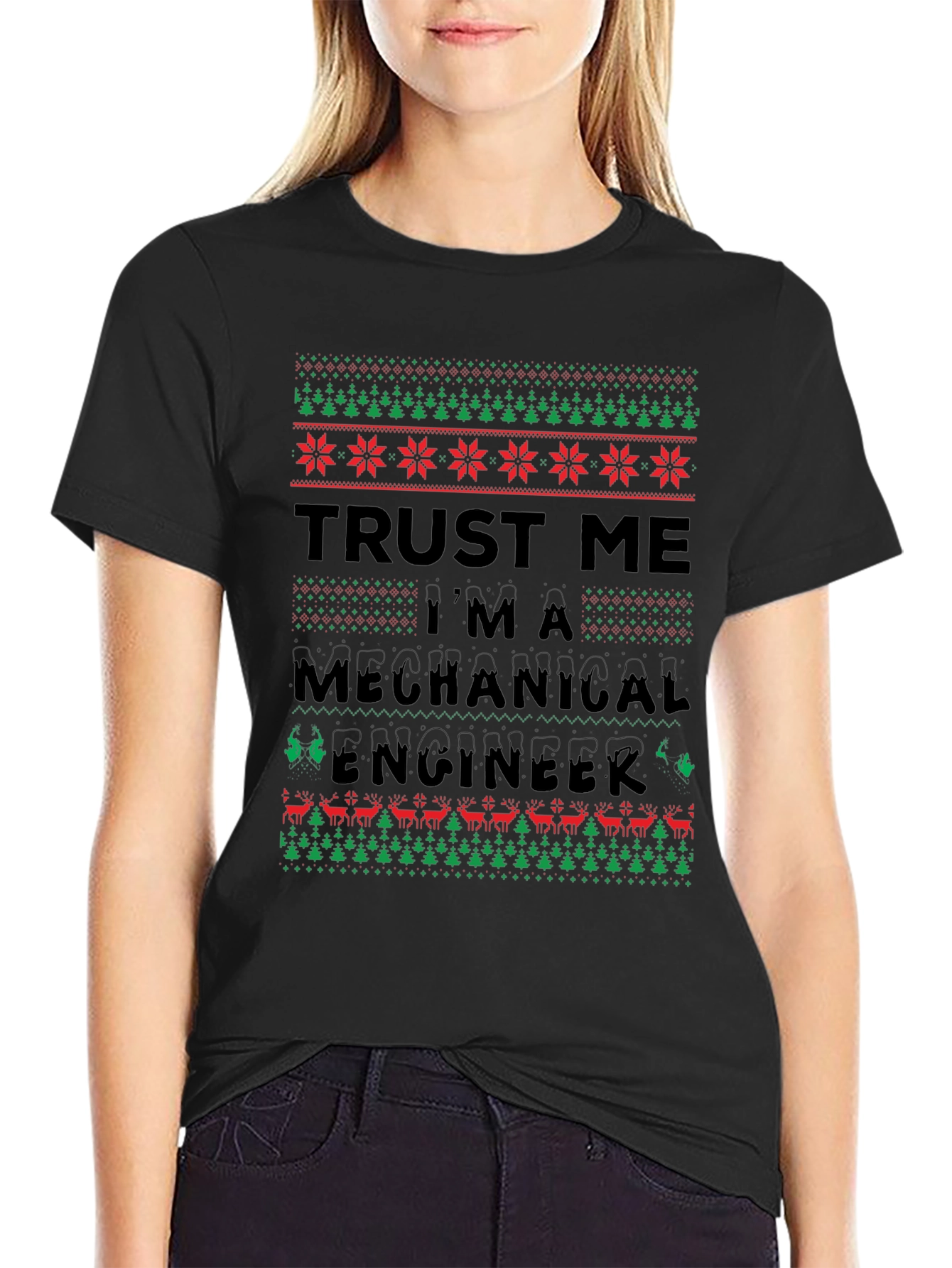 Trust Me Im A Mechanical Engineer Ugly Christmas T-Shirt