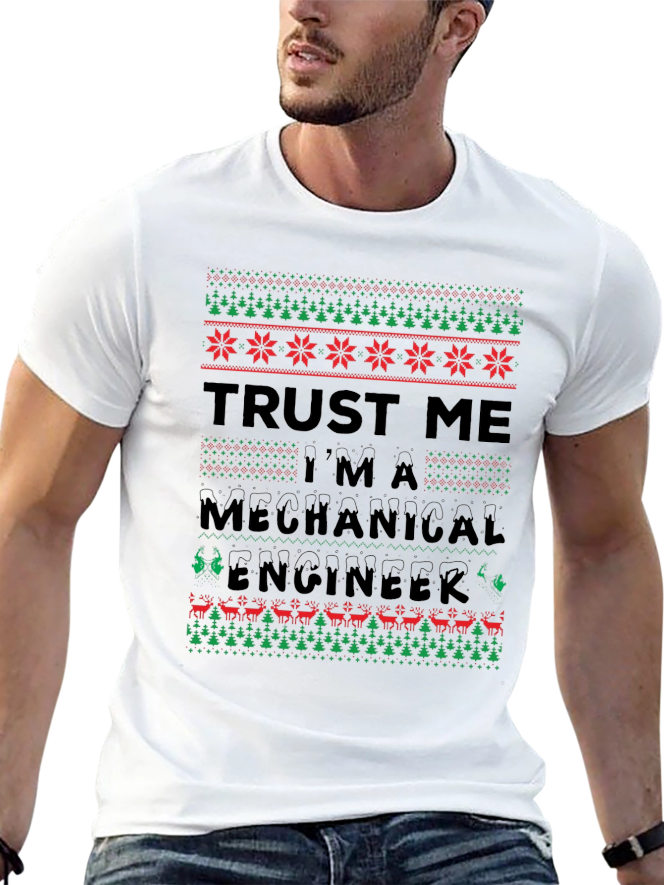 Trust Me Im A Mechanical Engineer Ugly Christmas T-Shirt