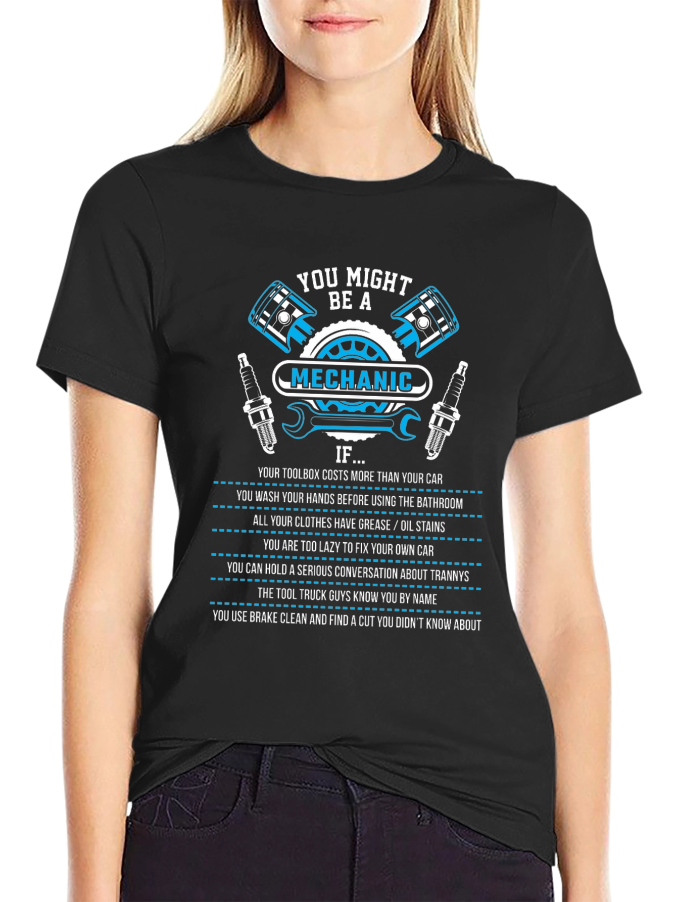 Mechanic T-Shirt: You Might Be A Mechanic If...