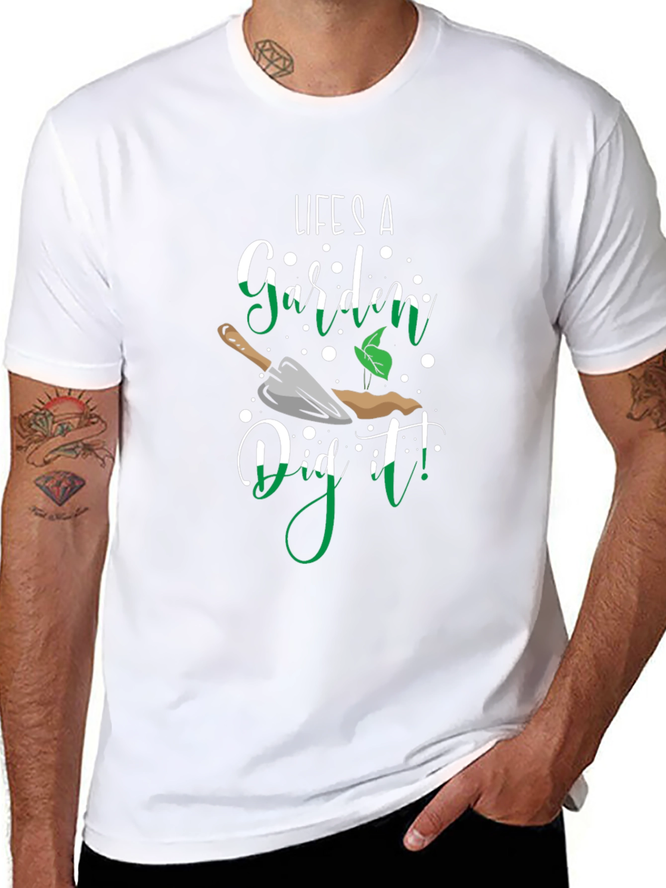 Lifes A Garden Dig It! T-Shirt