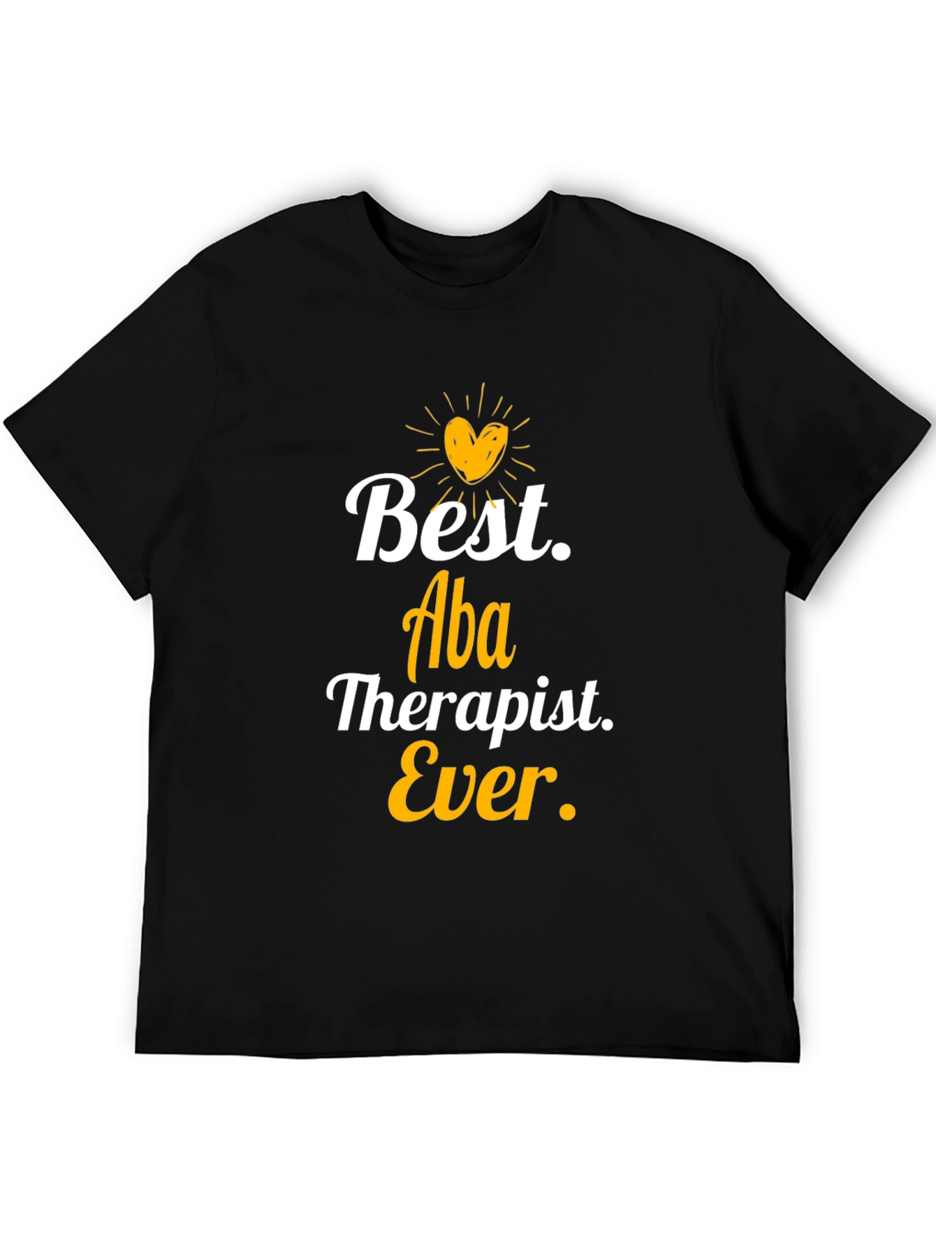 Best ABA Therapist Ever T-Shirt