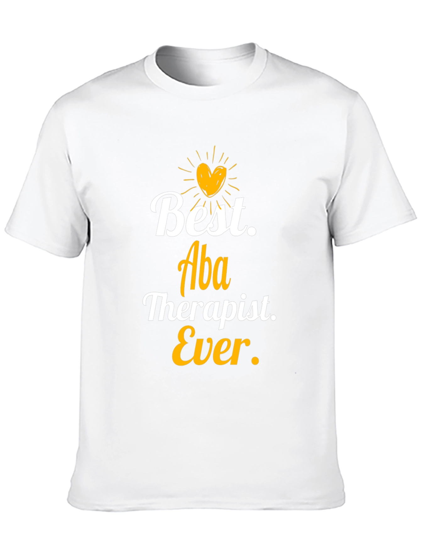 Best ABA Therapist Ever T-Shirt