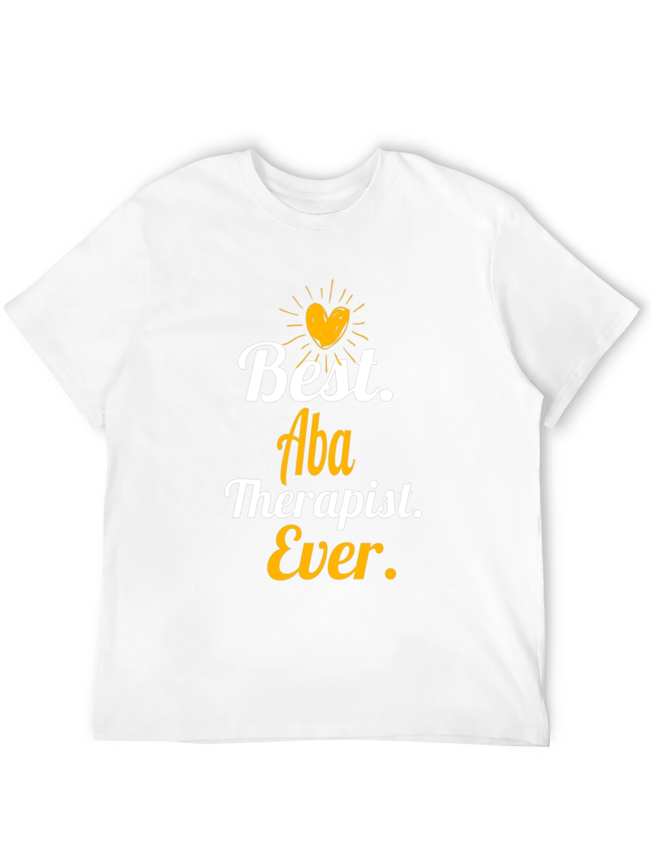 Best ABA Therapist Ever T-Shirt