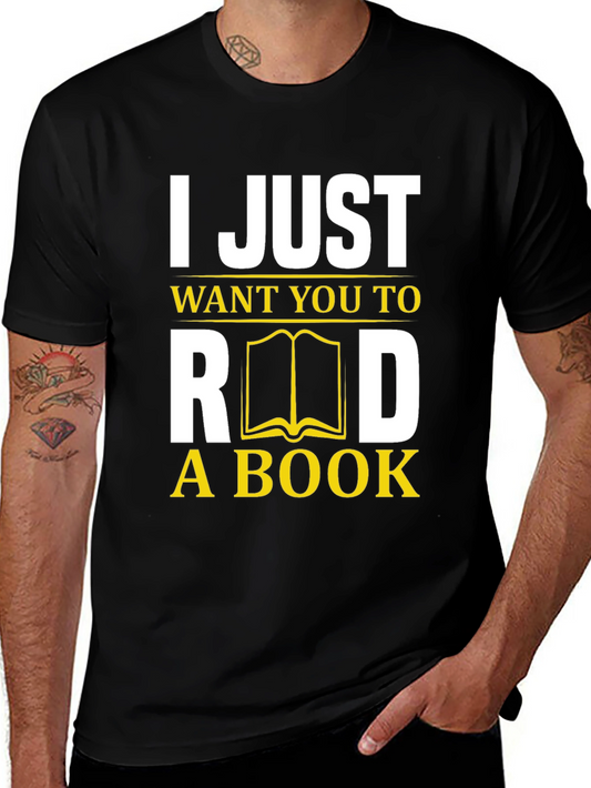 I Just Want to Read a Book T-Shirt - Novelty Tee