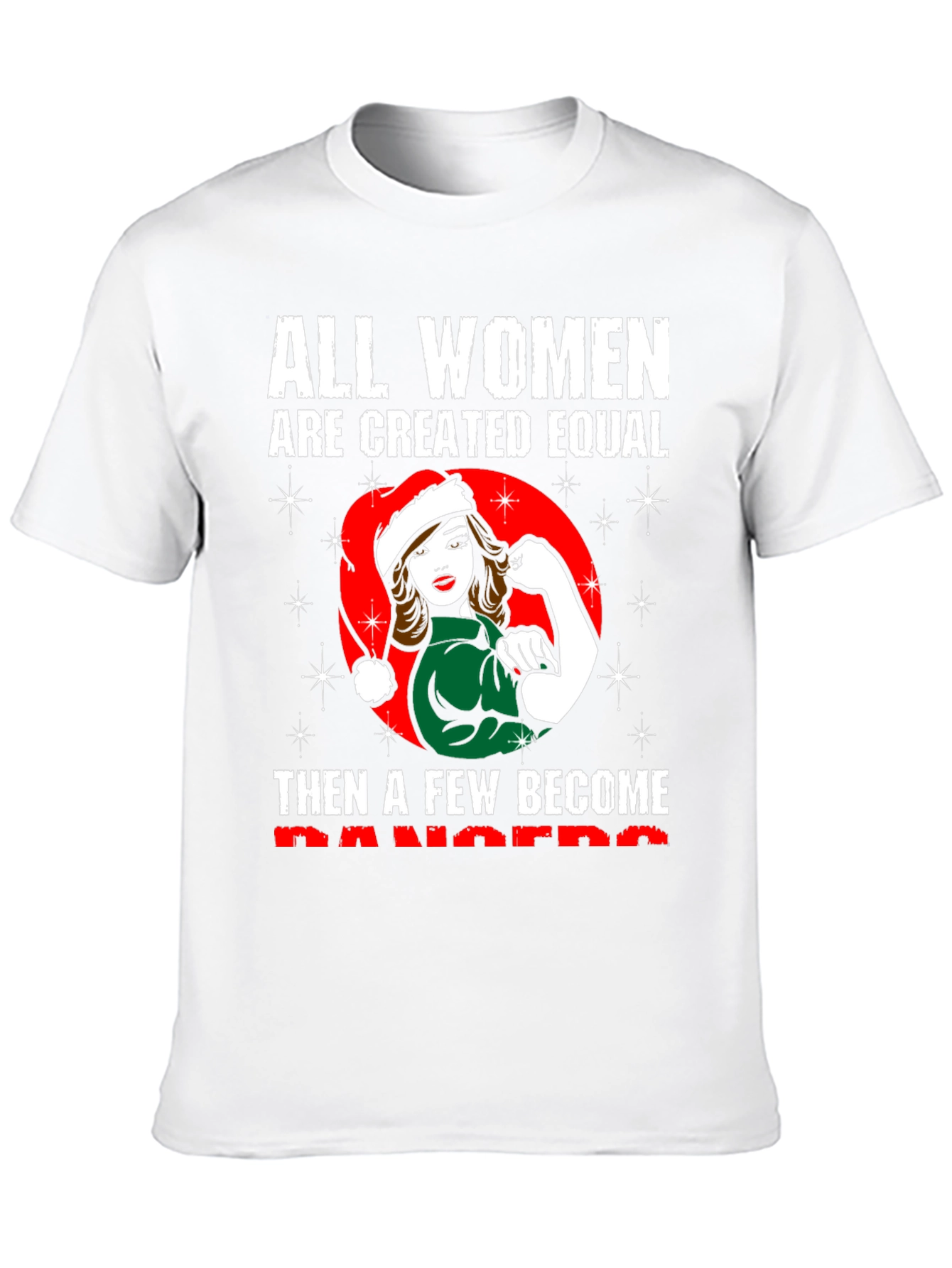 All Women are Created Equal Christmas T-Shirt