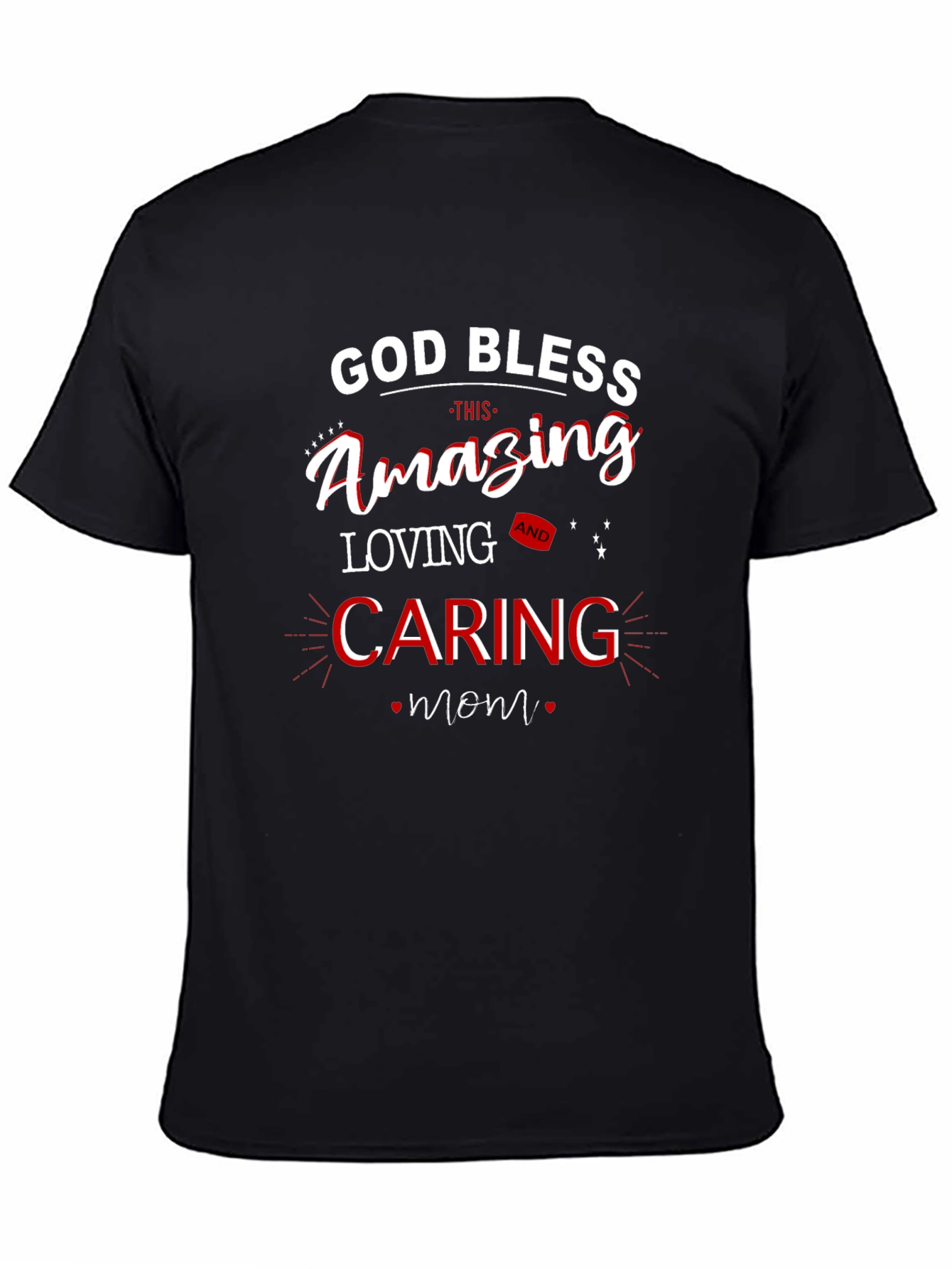 God Bless Mom T-Shirt - Amazing Loving Caring Design