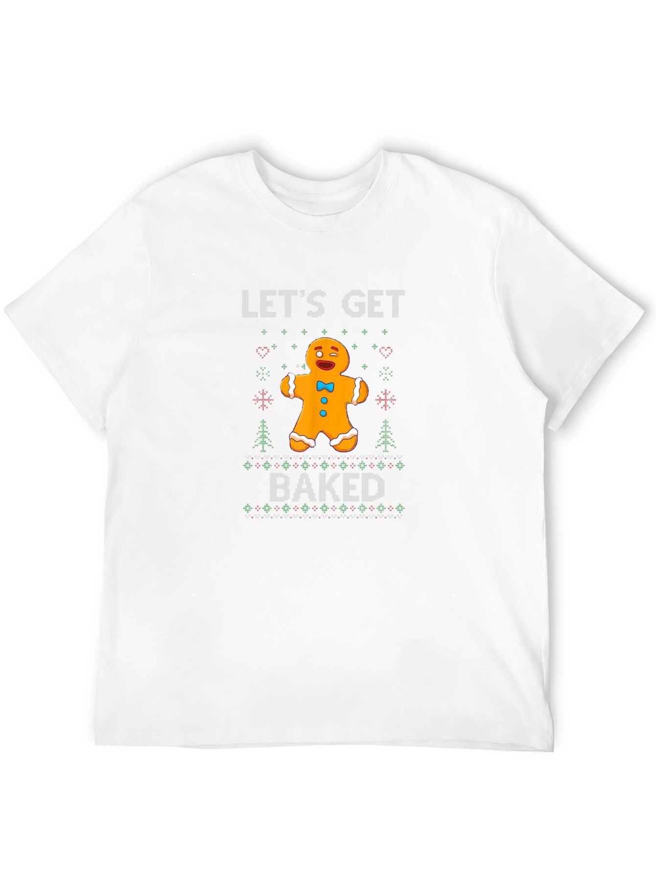 Lets Get Baked Gingerbread Man Ugly Christmas T-Shirt