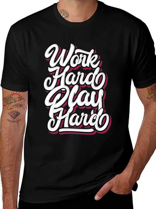 Work Hard Play Hard Graphic Tee - Premium Cotton Blend