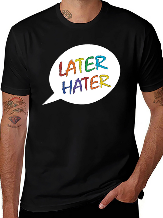Later Hater Graphic Tee - Rainbow Text