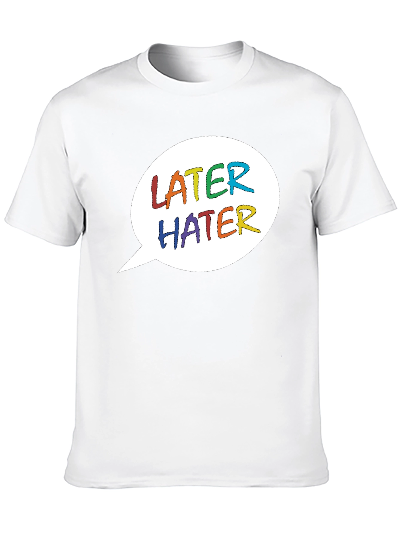 Later Hater Graphic Tee - Rainbow Text