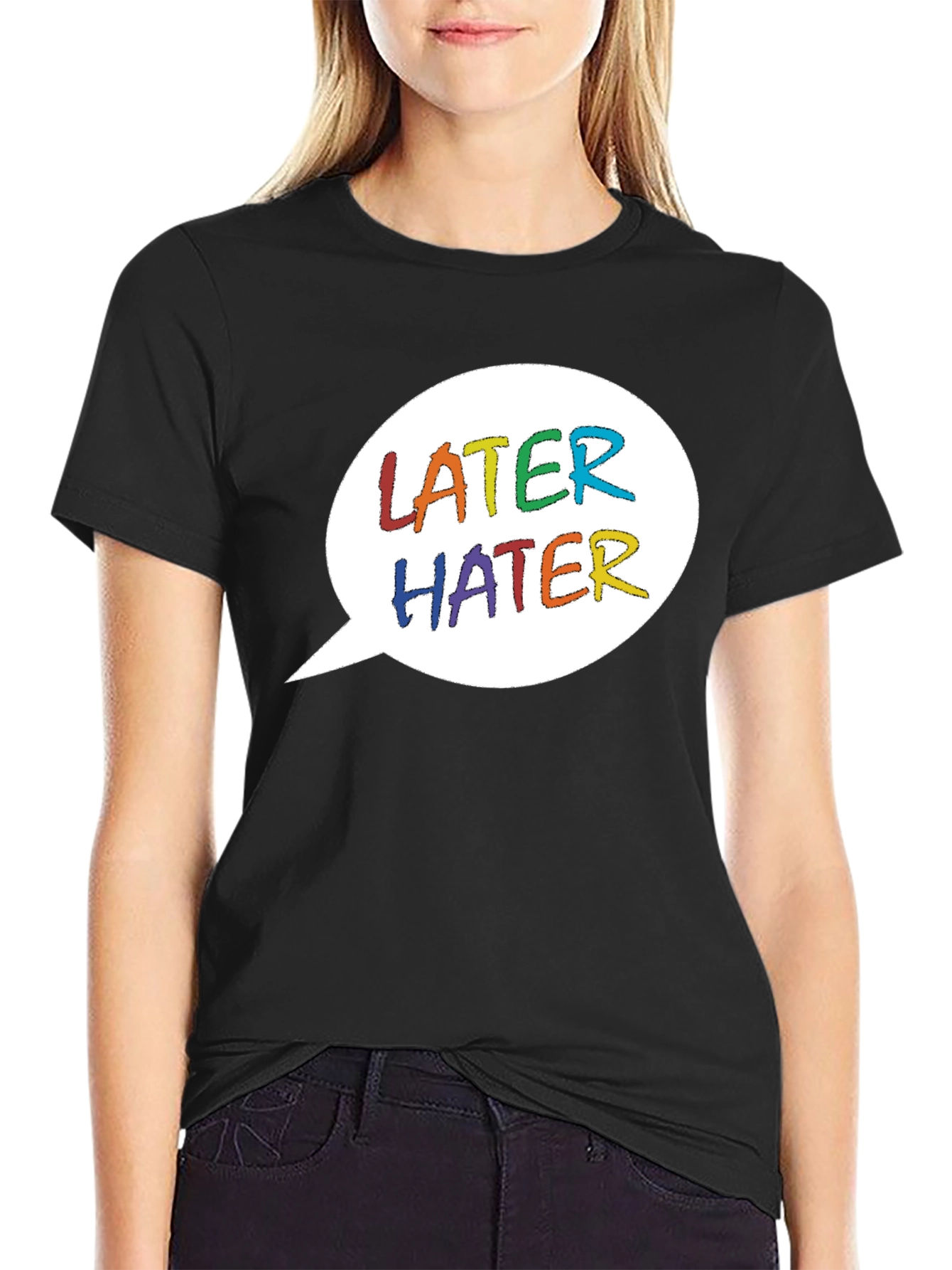 Later Hater Graphic Tee - Rainbow Text