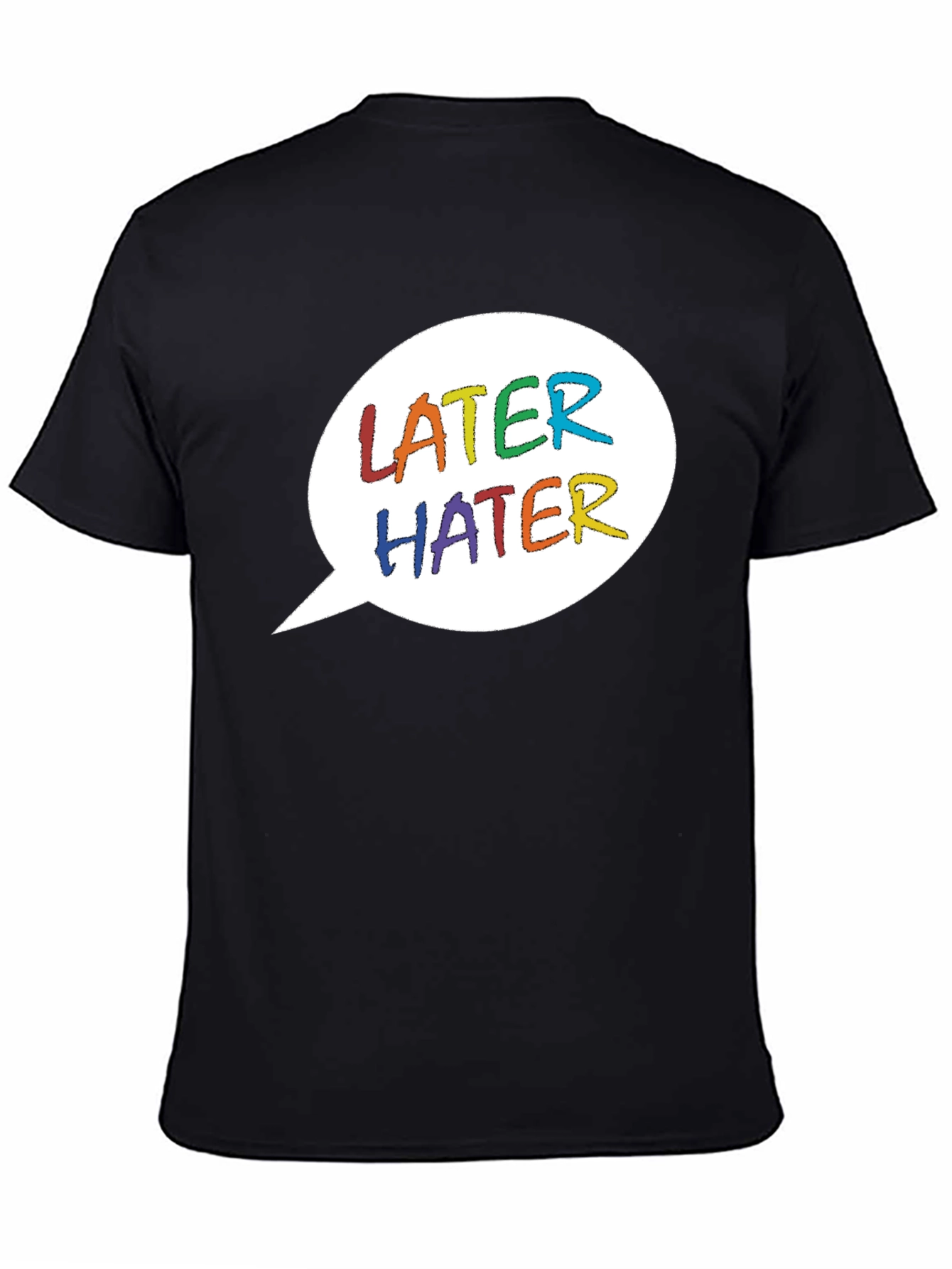 Later Hater Graphic Tee - Rainbow Text