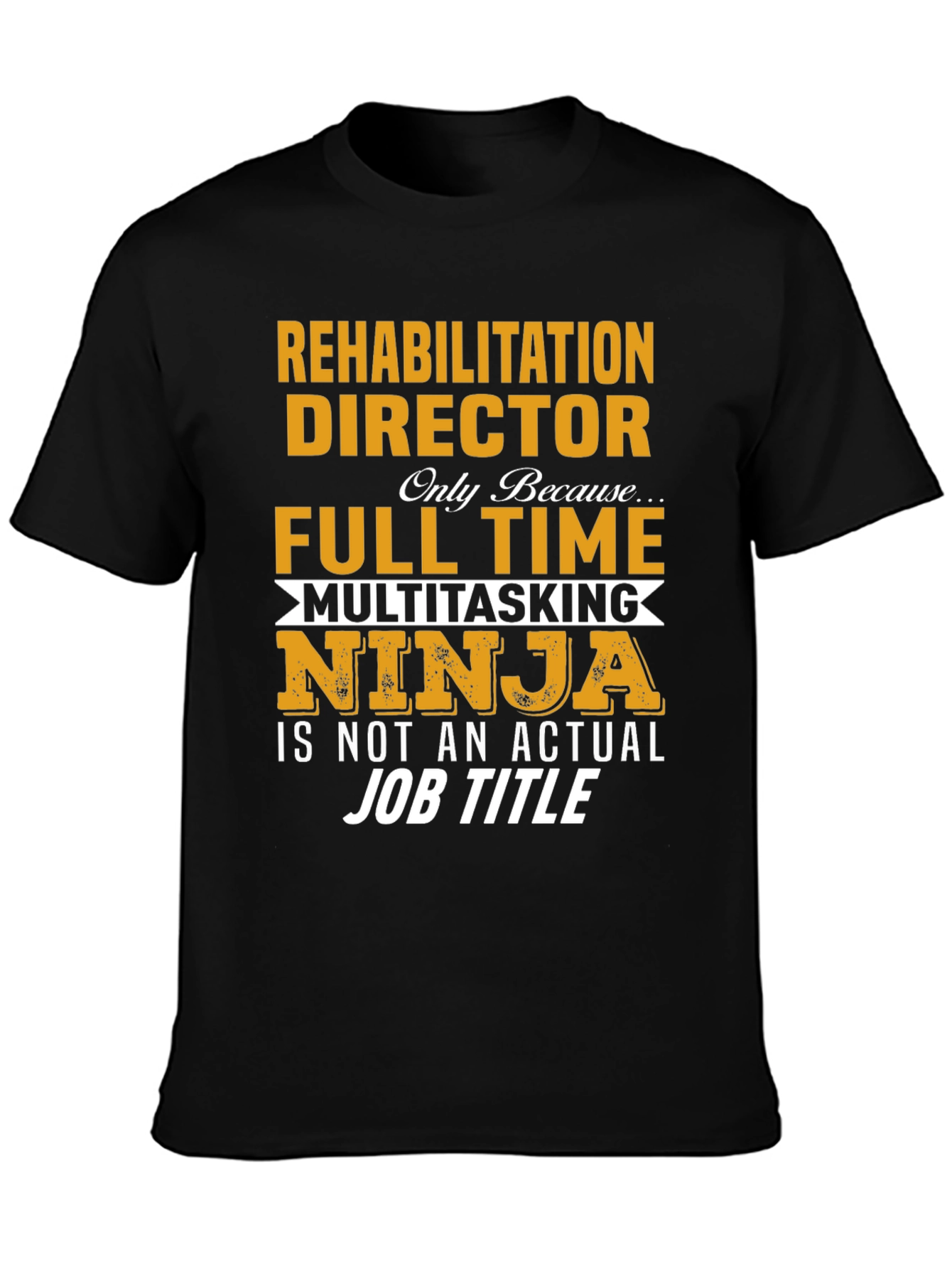 Rehabilitation Director Novelty T-Shirt