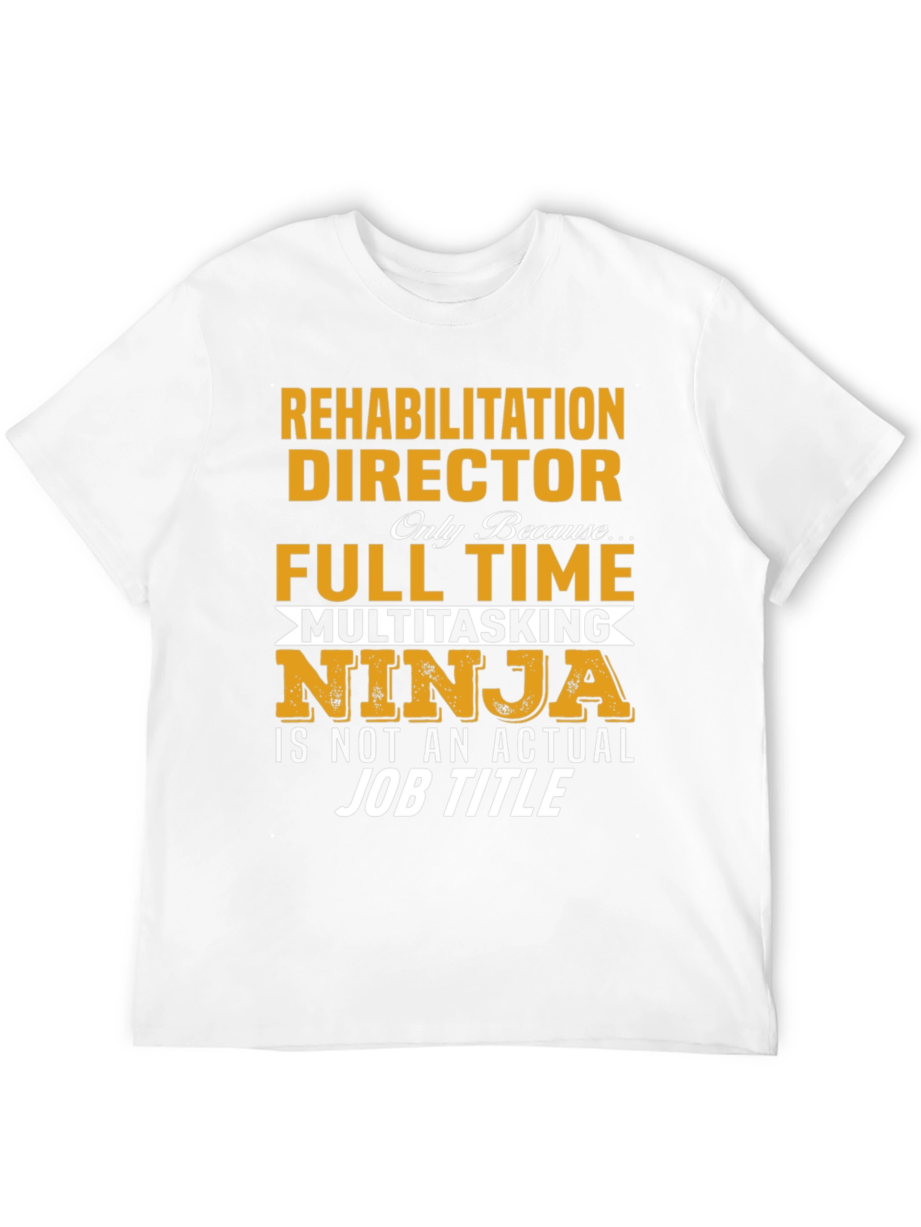 Rehabilitation Director Novelty T-Shirt