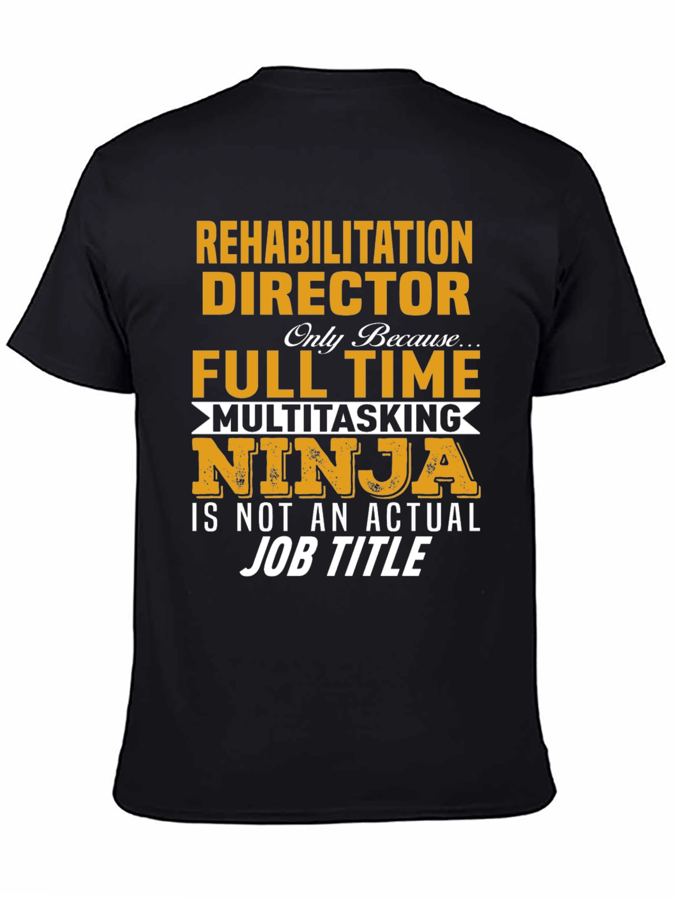 Rehabilitation Director Novelty T-Shirt