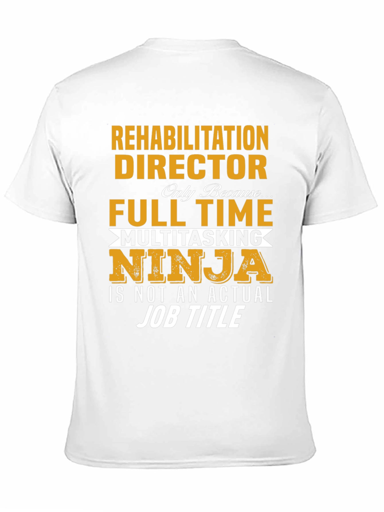 Rehabilitation Director Novelty T-Shirt