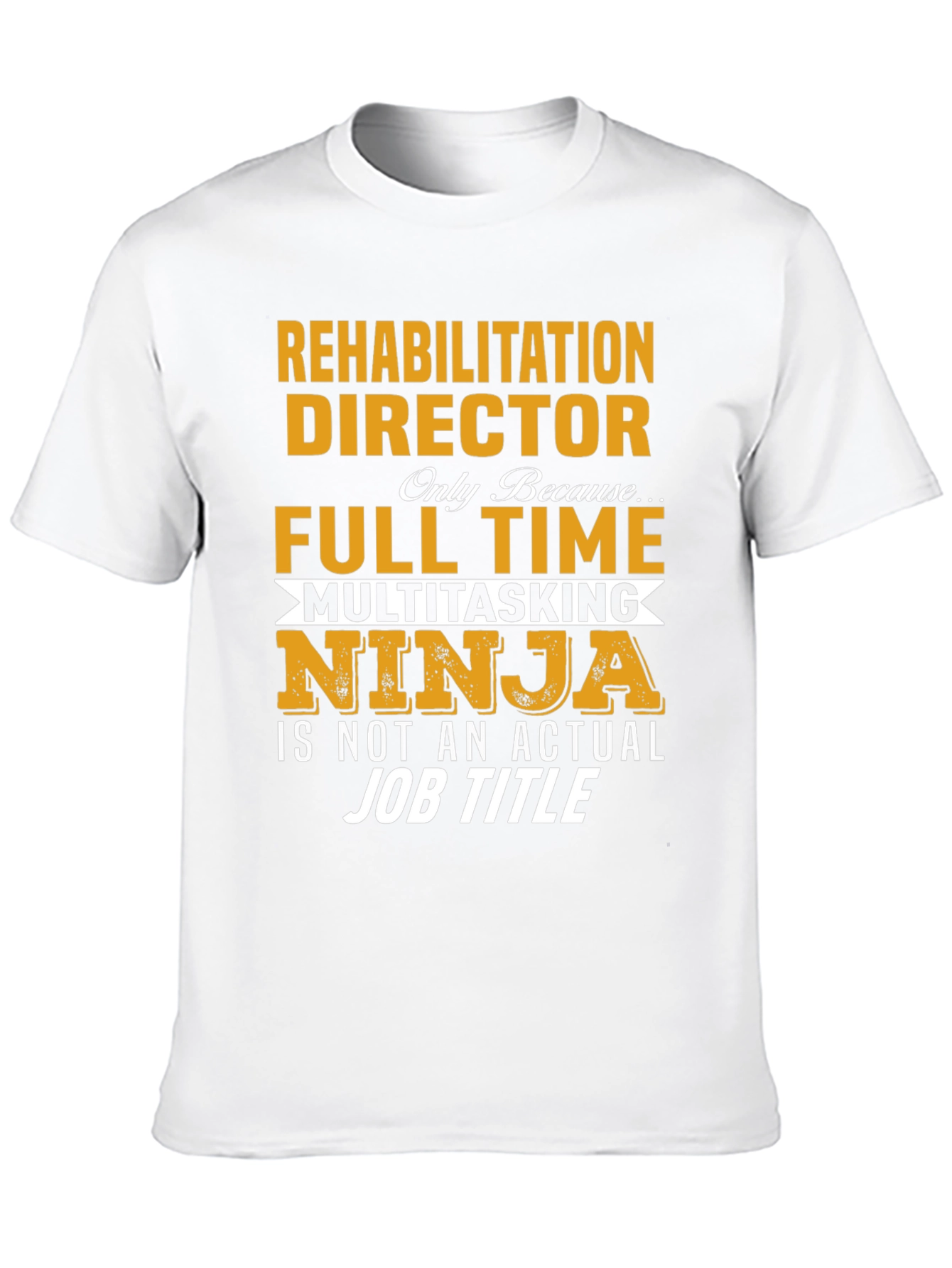 Rehabilitation Director Novelty T-Shirt